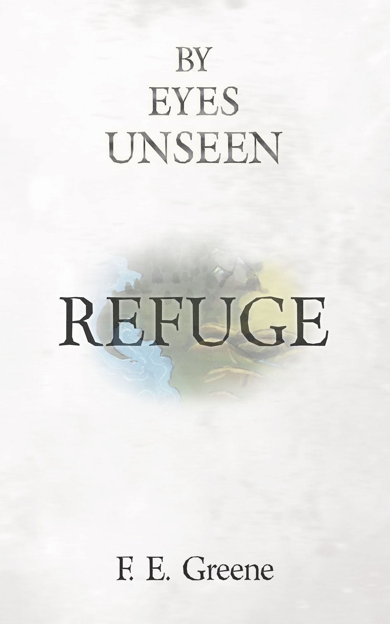 Refuge (By Eyes Unseen Book Two)