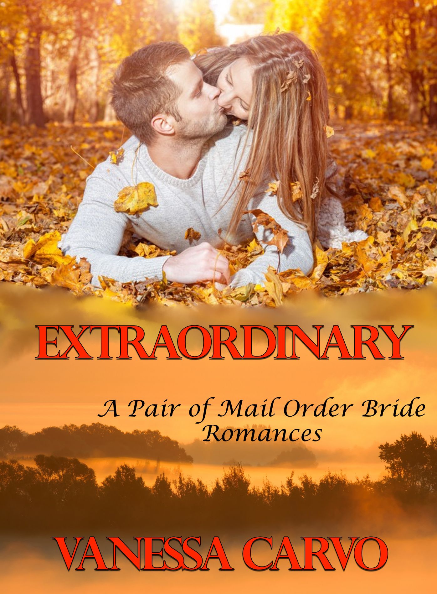 Extraordinary (A Pair of Mail Order Bride Romances)