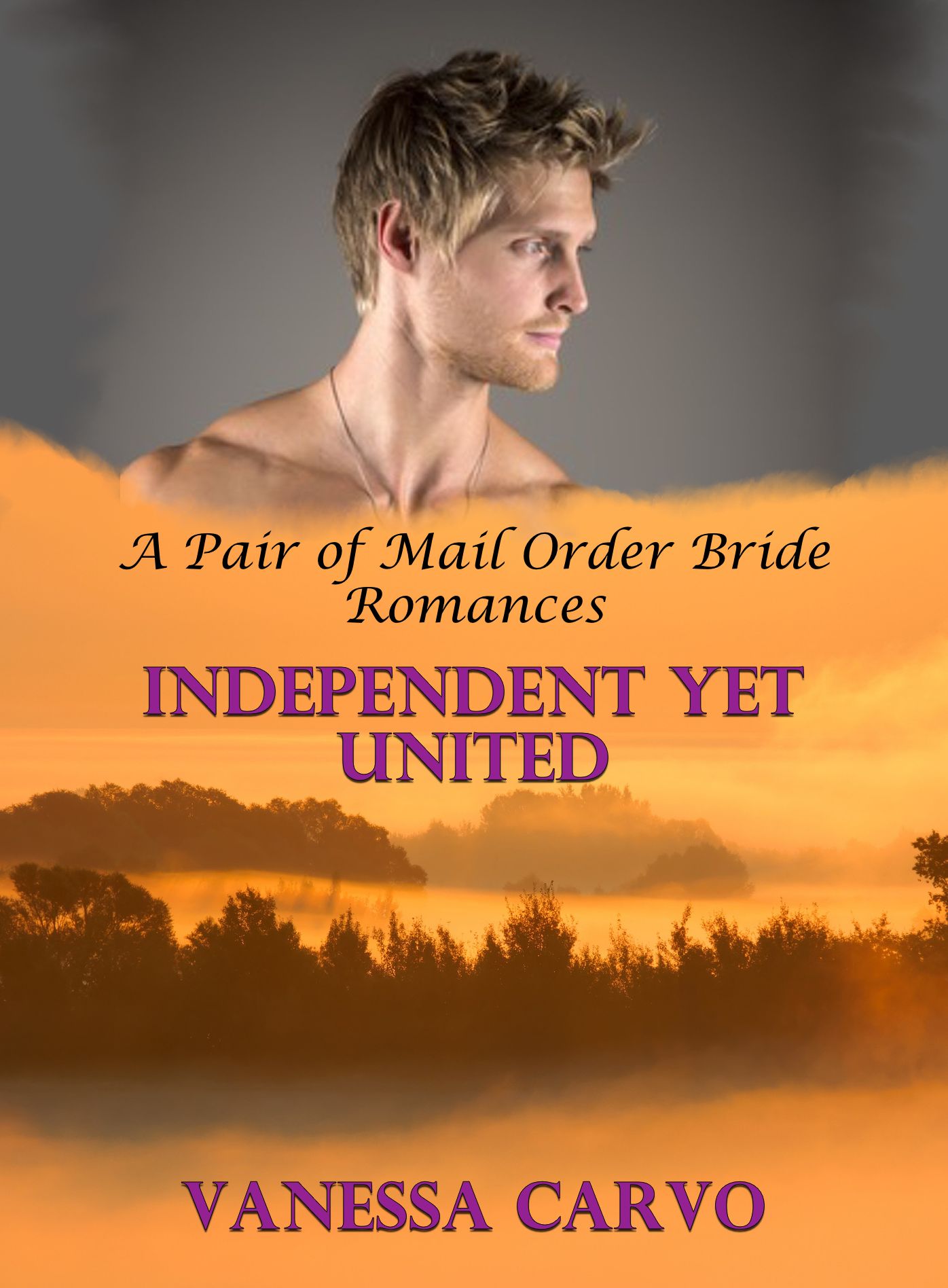 Independent Yet United (A Pair of Mail order Bride Romances)