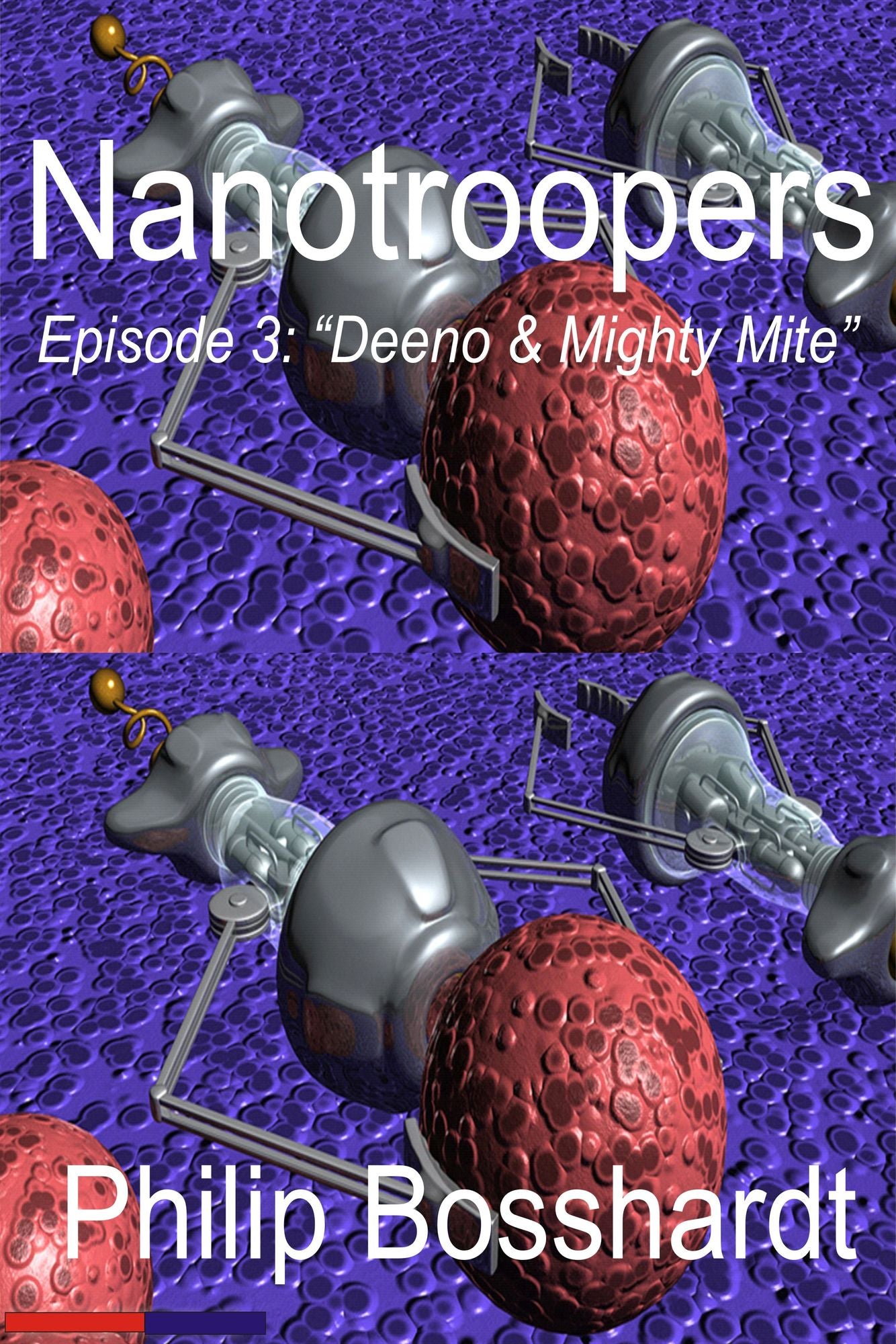 Nanotroopers Episode 3: Deeno and Mighty Mite