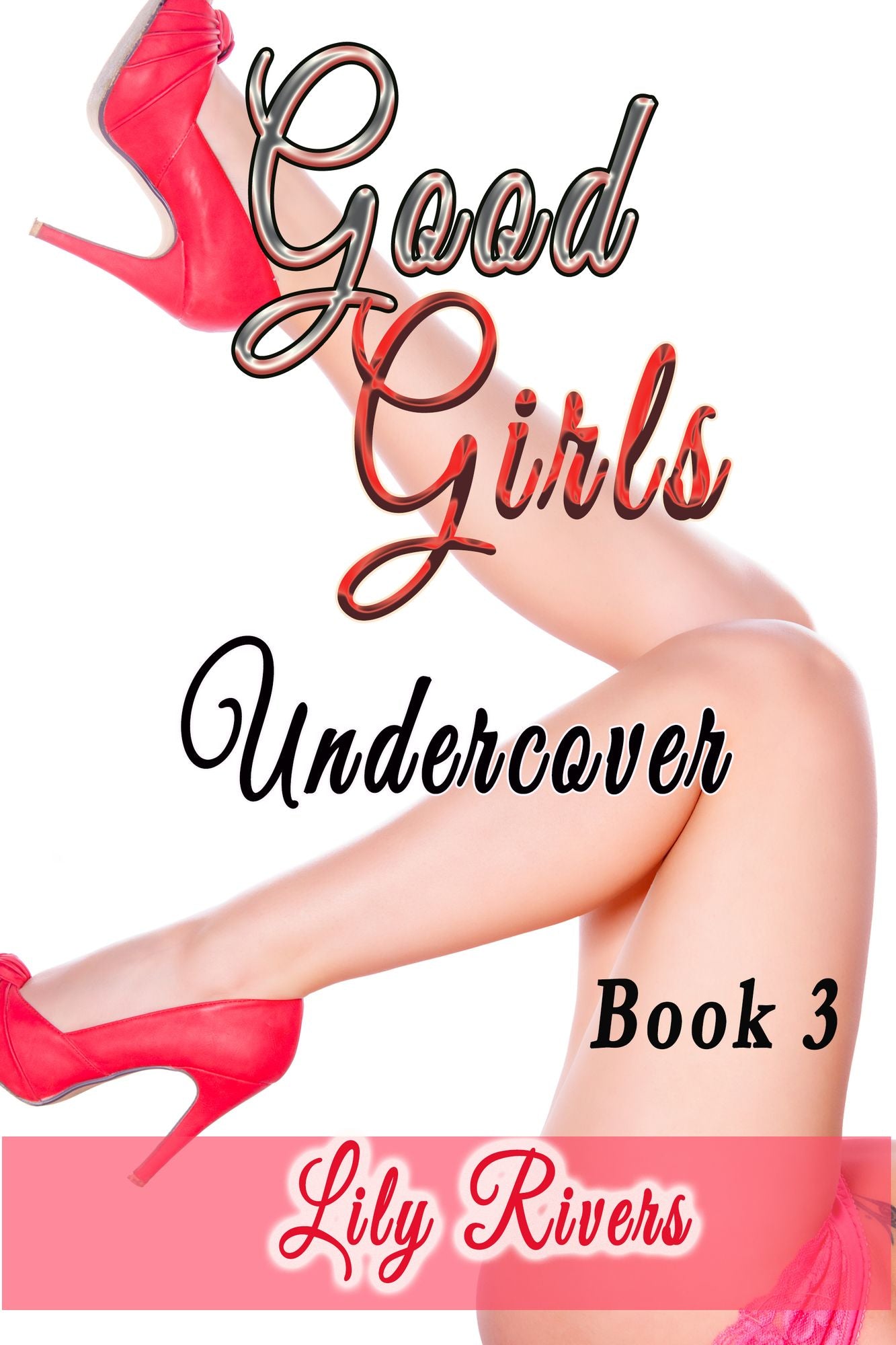 Good Girls Undercover Book 3