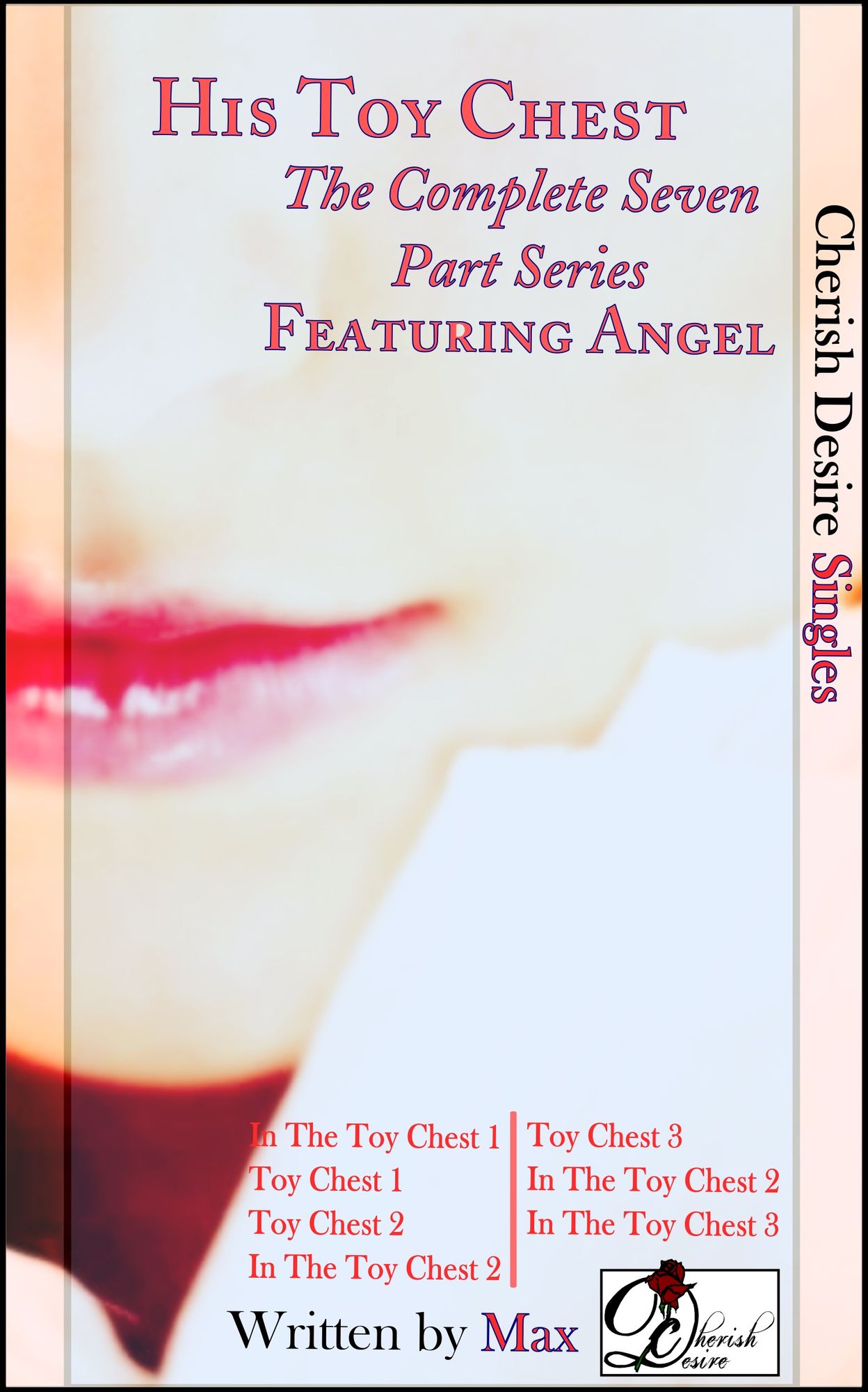 Cherish Desire Singles: His Toy Chest (The Complete Seven Part Series) featuring Angel