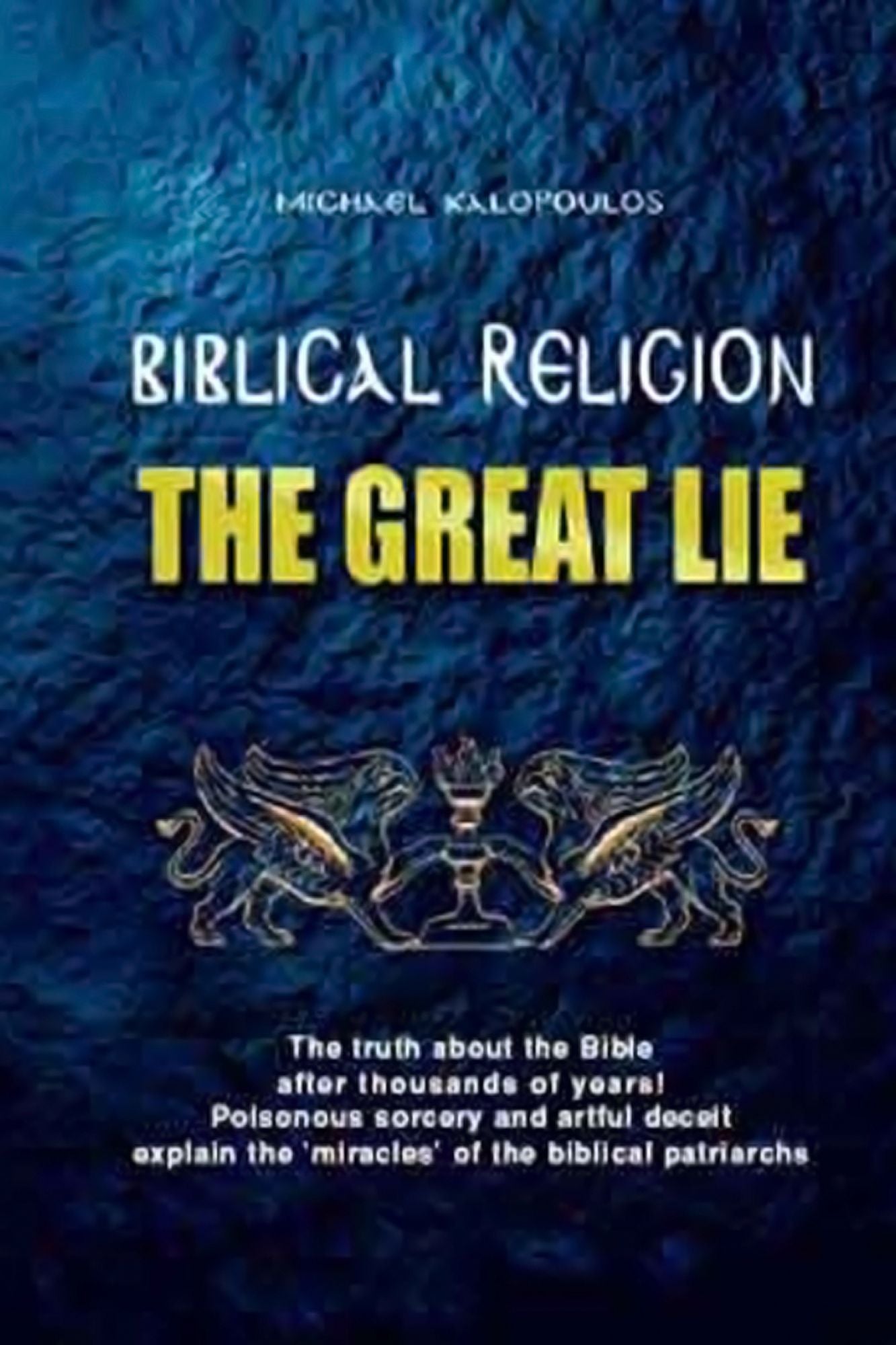 Biblical Religion: The Great Lie