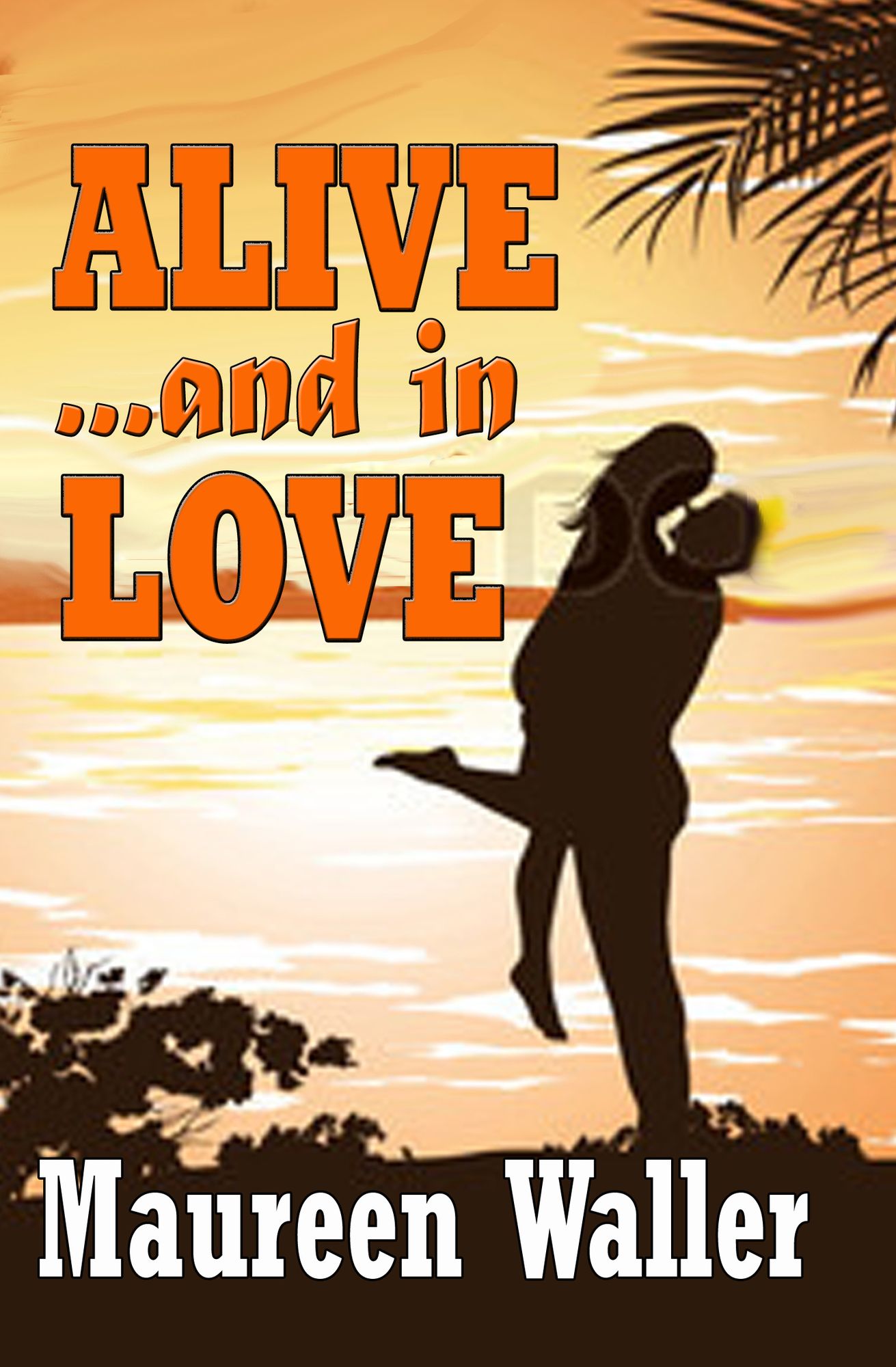 Alive ... and in Love