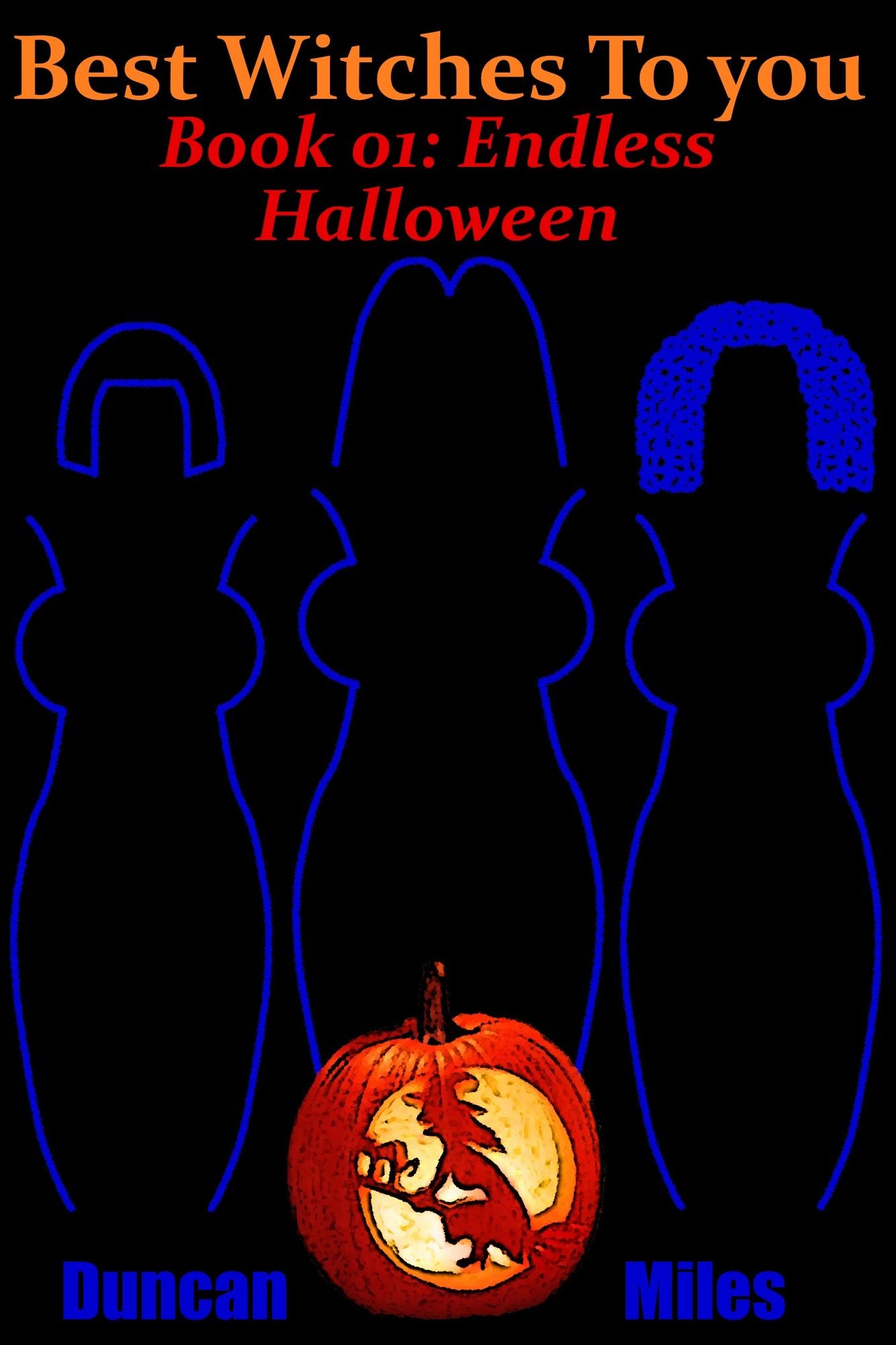 Best Witches to You: Book 01: Endless Halloween