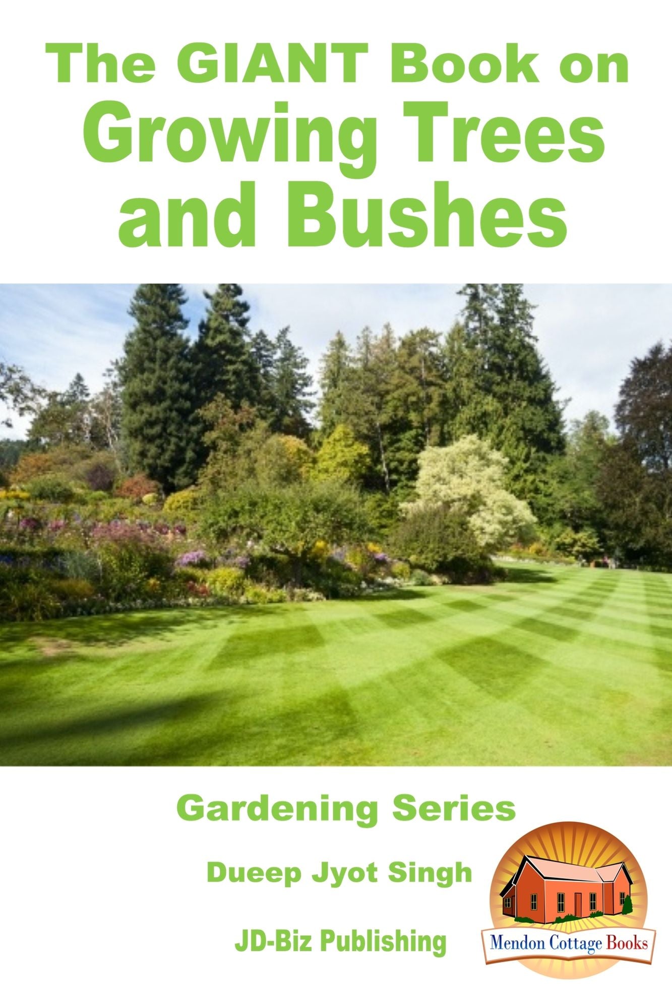 The GIANT Book on Growing Trees and Bushes