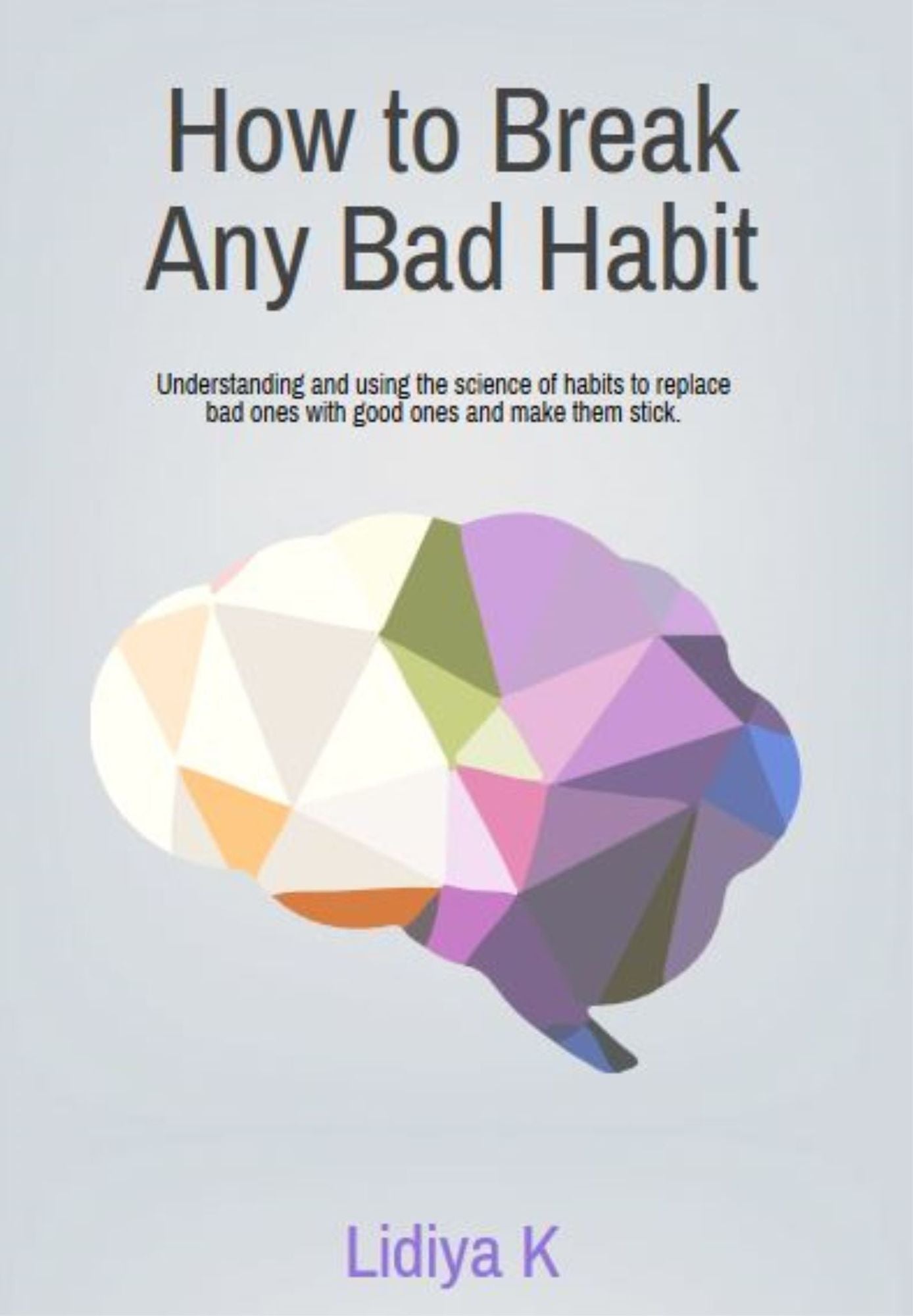 How to Break Any Bad Habit