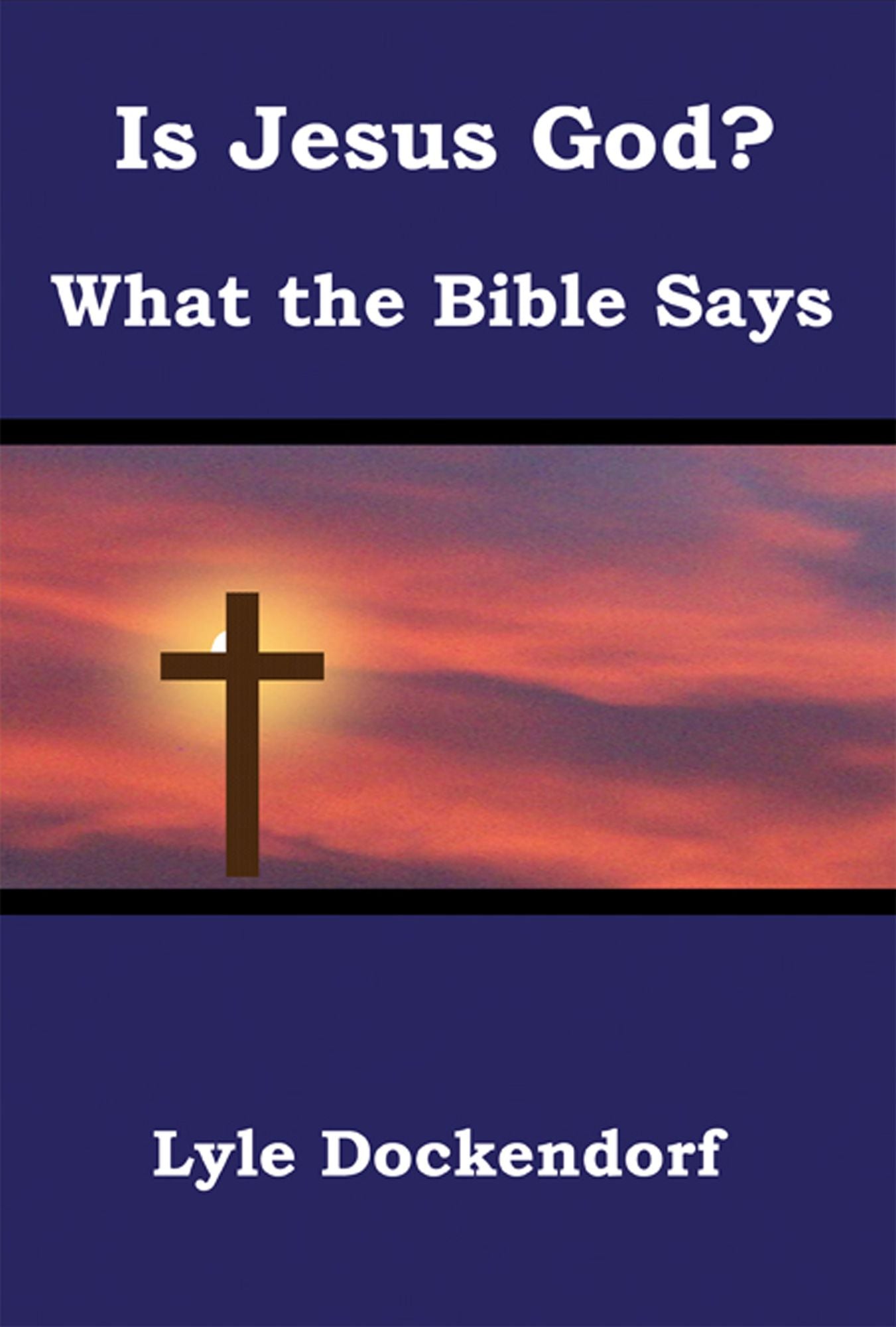 Is Jesus God? What the Bible Says