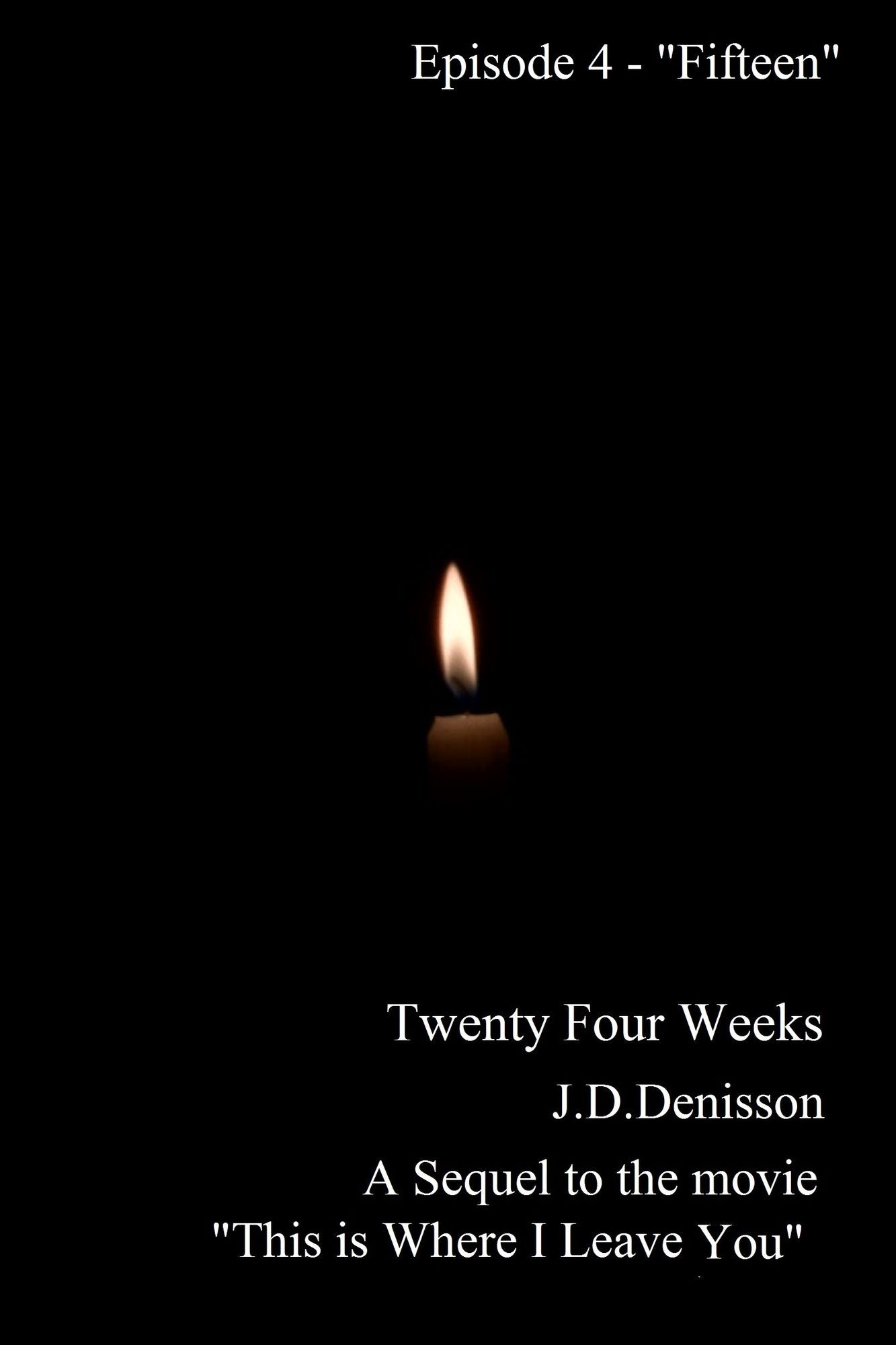 Twenty Four Weeks: Episode 4 - "Fifteen"