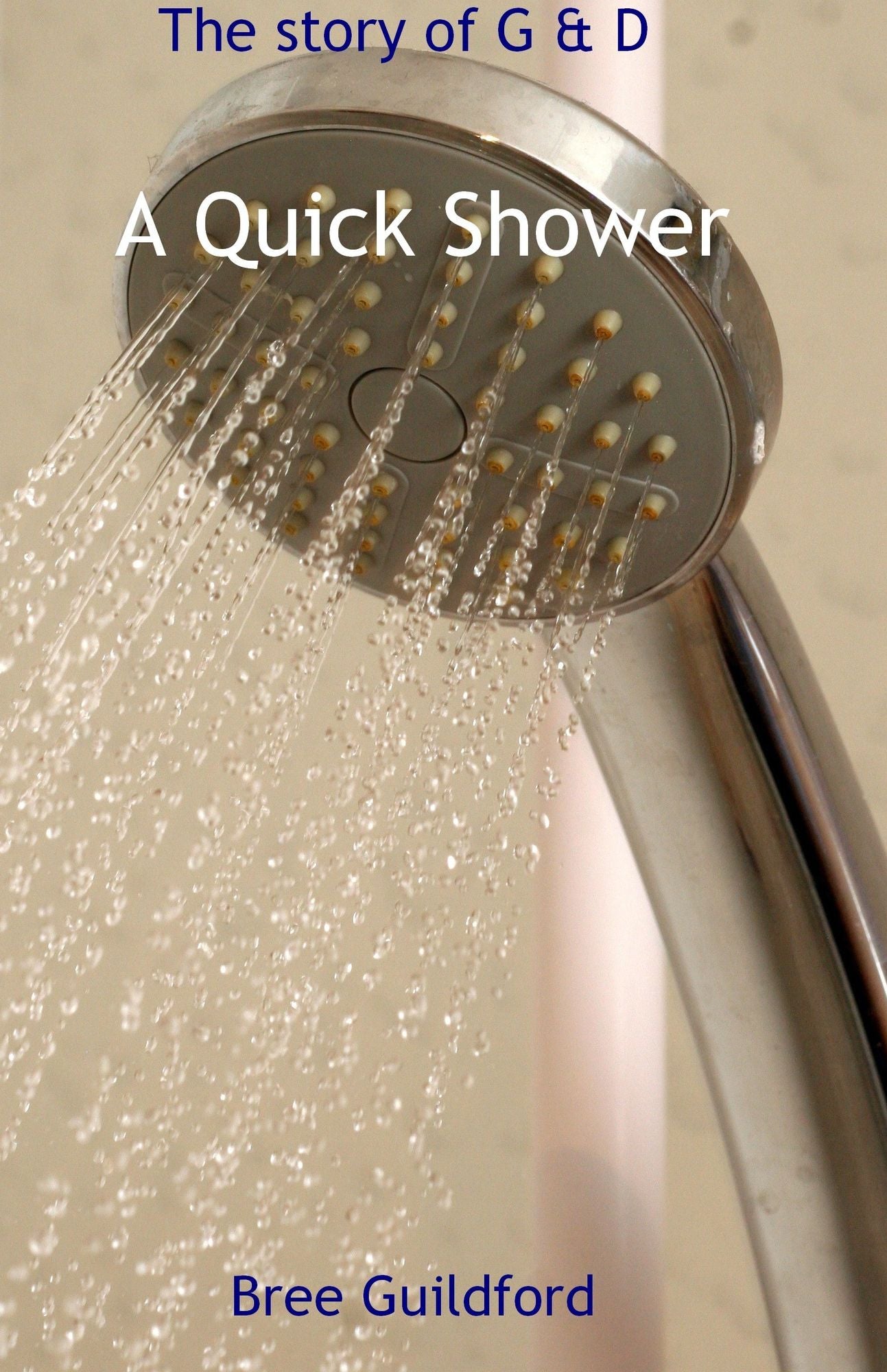The story of G & D: A Quick Shower