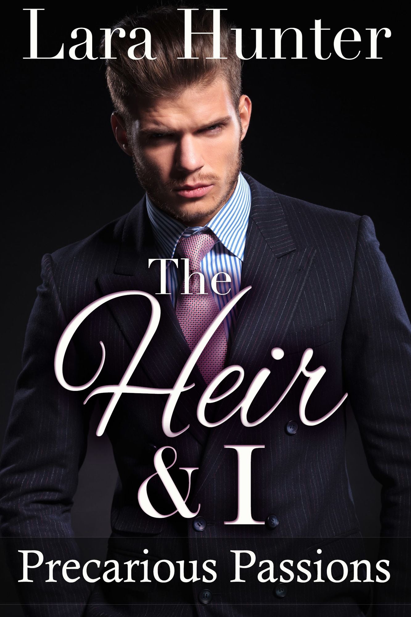 The Heir & I: Precarious Passions (Book Two)