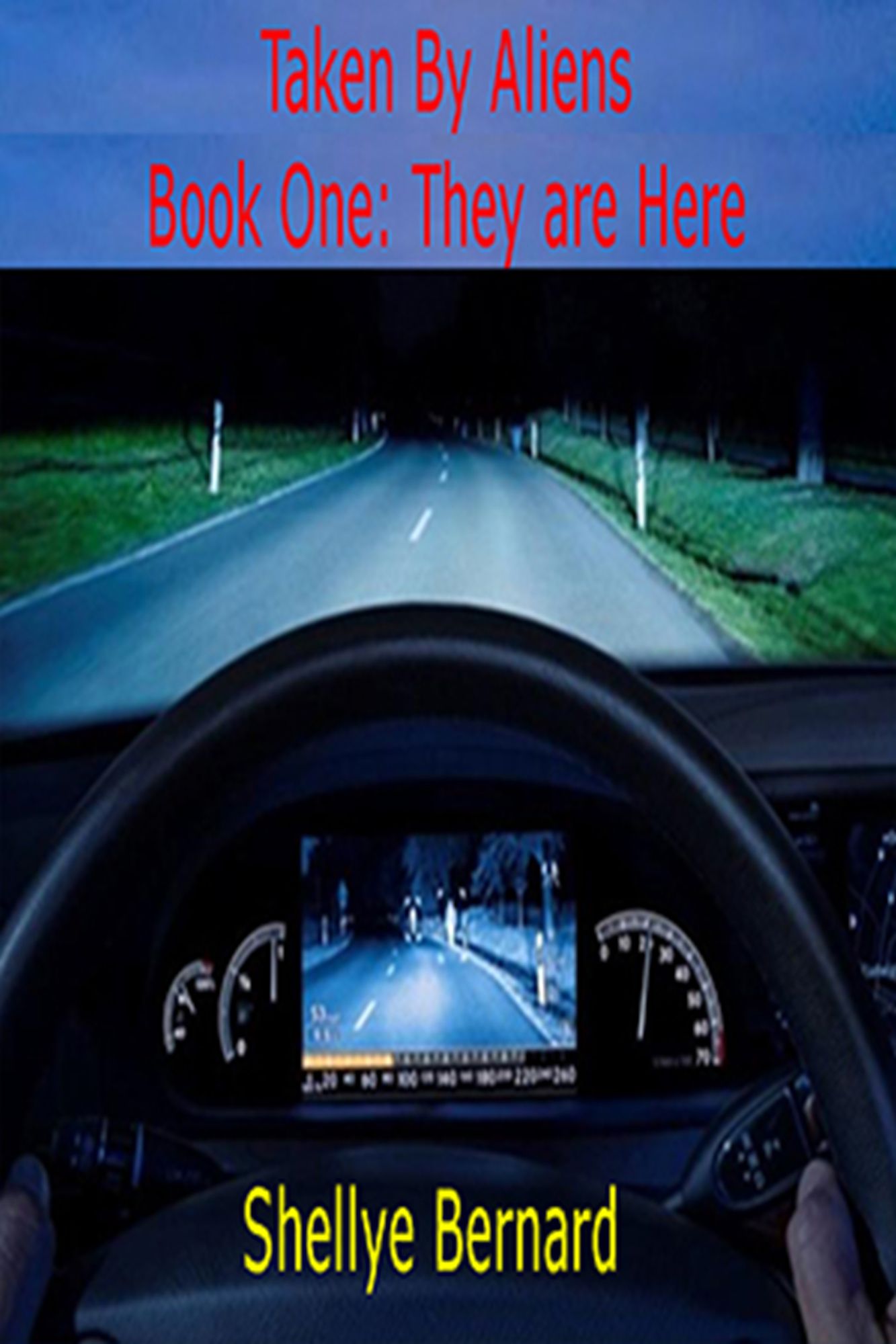 They Are Here, Taken by Aliens book 1