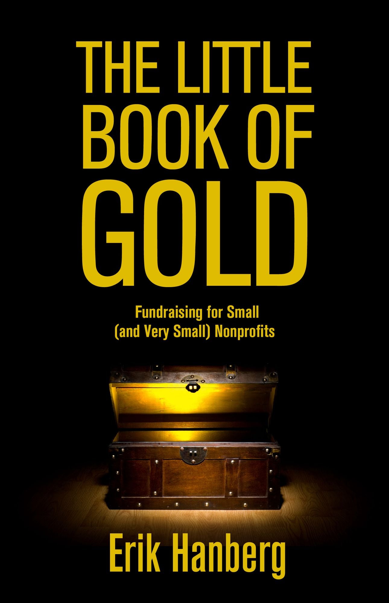 The Little Book of Gold: Fundraising for Small (and Very Small) Nonprofits