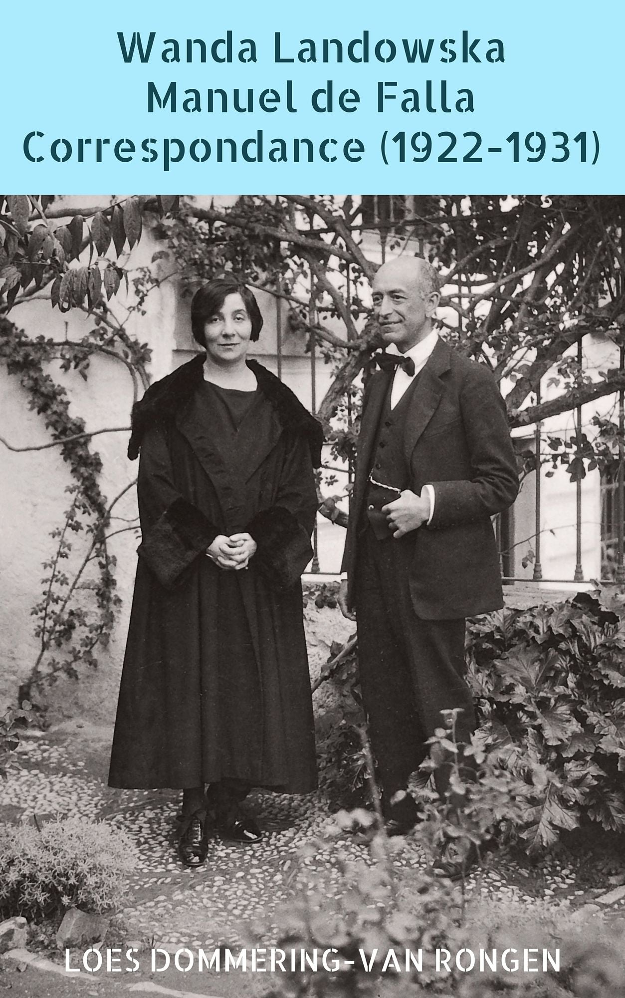Wanda Landowska - Manuel de Falla : Correspondance (1922-1931)