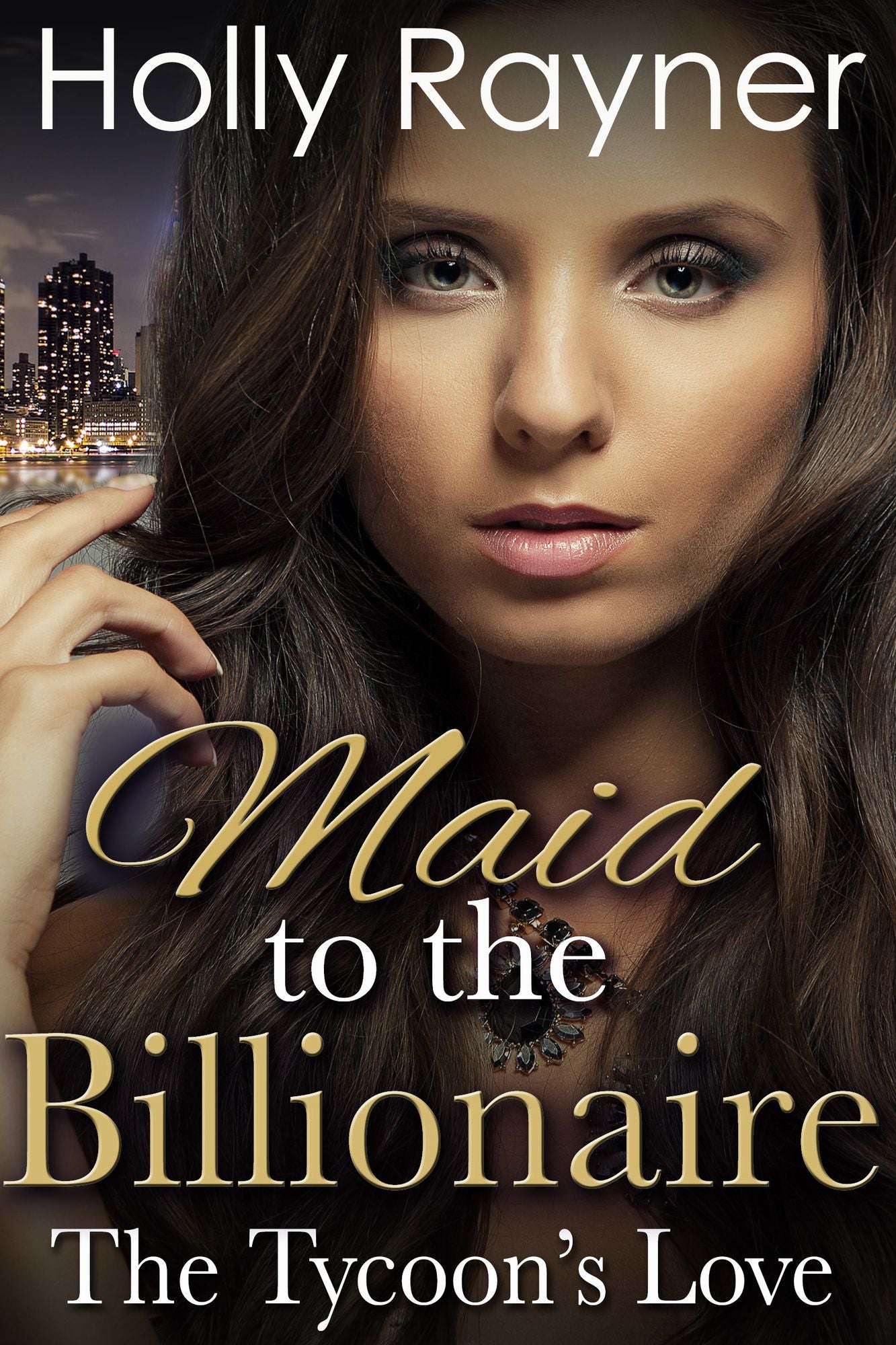 Maid To The Billionaire: The Tycoon's Love (Book Two)