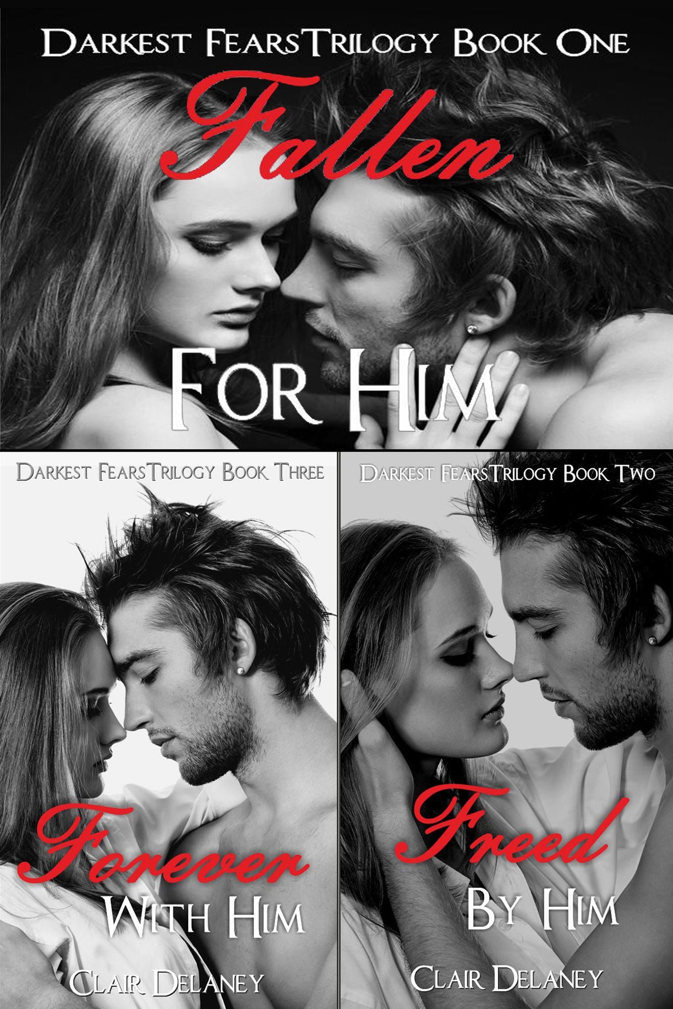Darkest Fears Trilogy - A Contemporary Erotic Romance Box Set with Drama & Suspense (Fallen For Him / Freed By Him / Forever With Him)