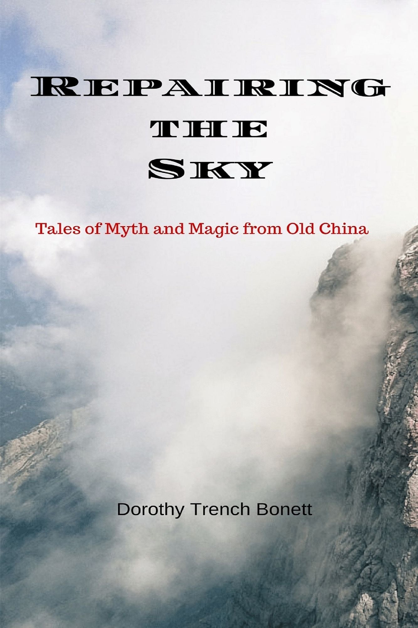 Repairing the Sky, Tales of Myth and Magic from Old China