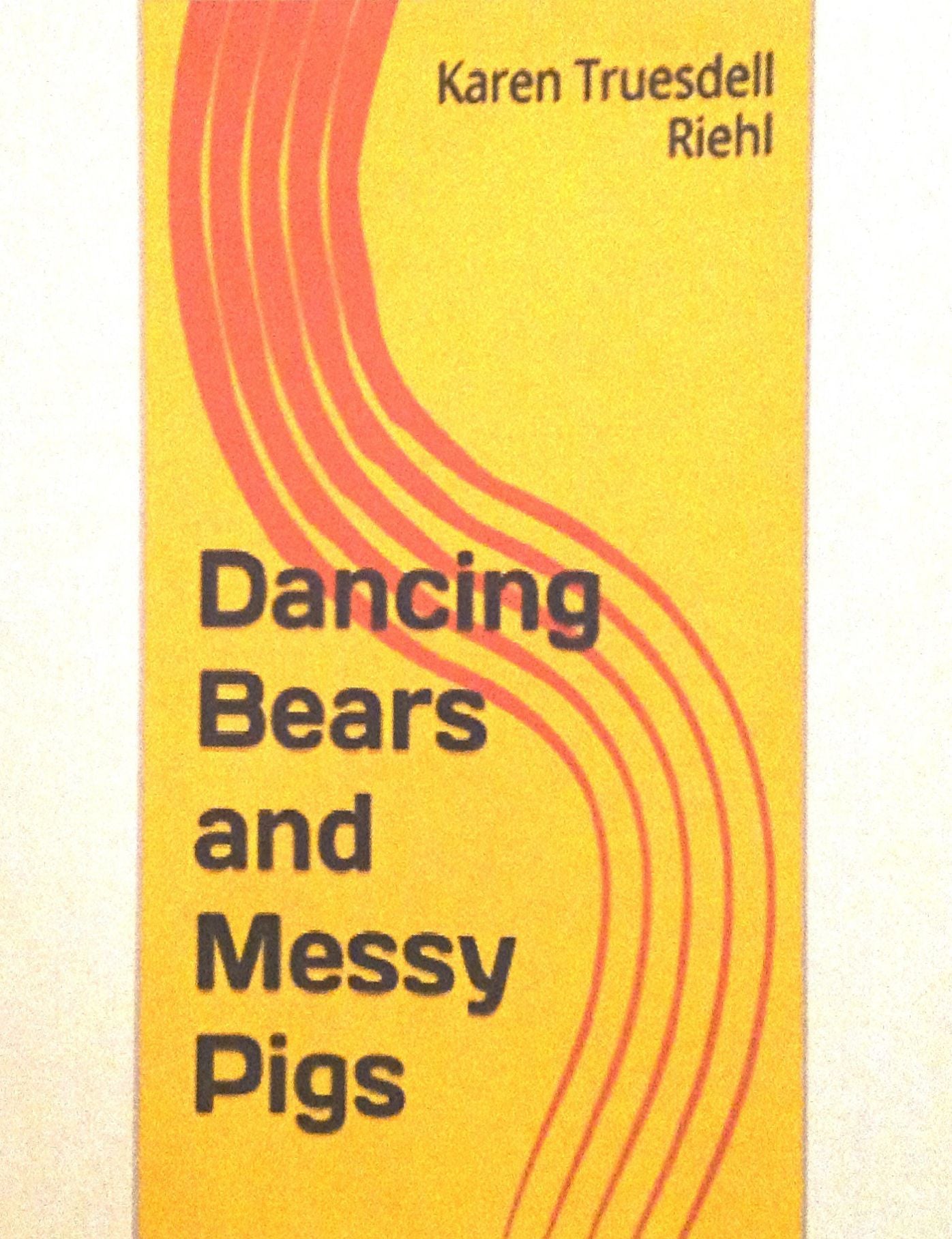 Dancing Bears and Messy Pigs