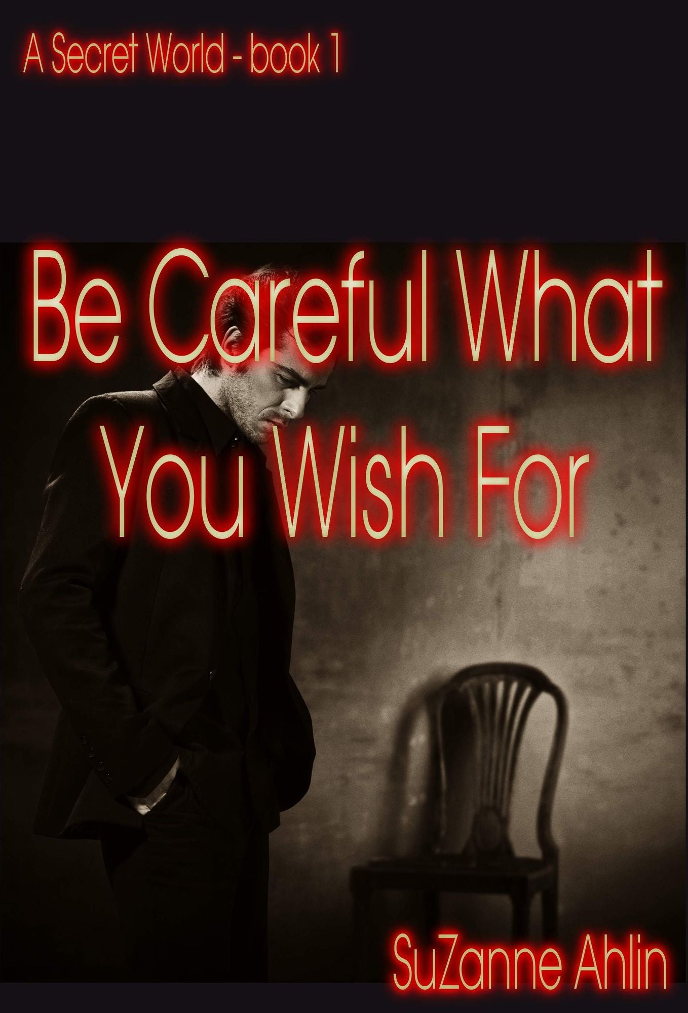 Be Careful What You Wish For