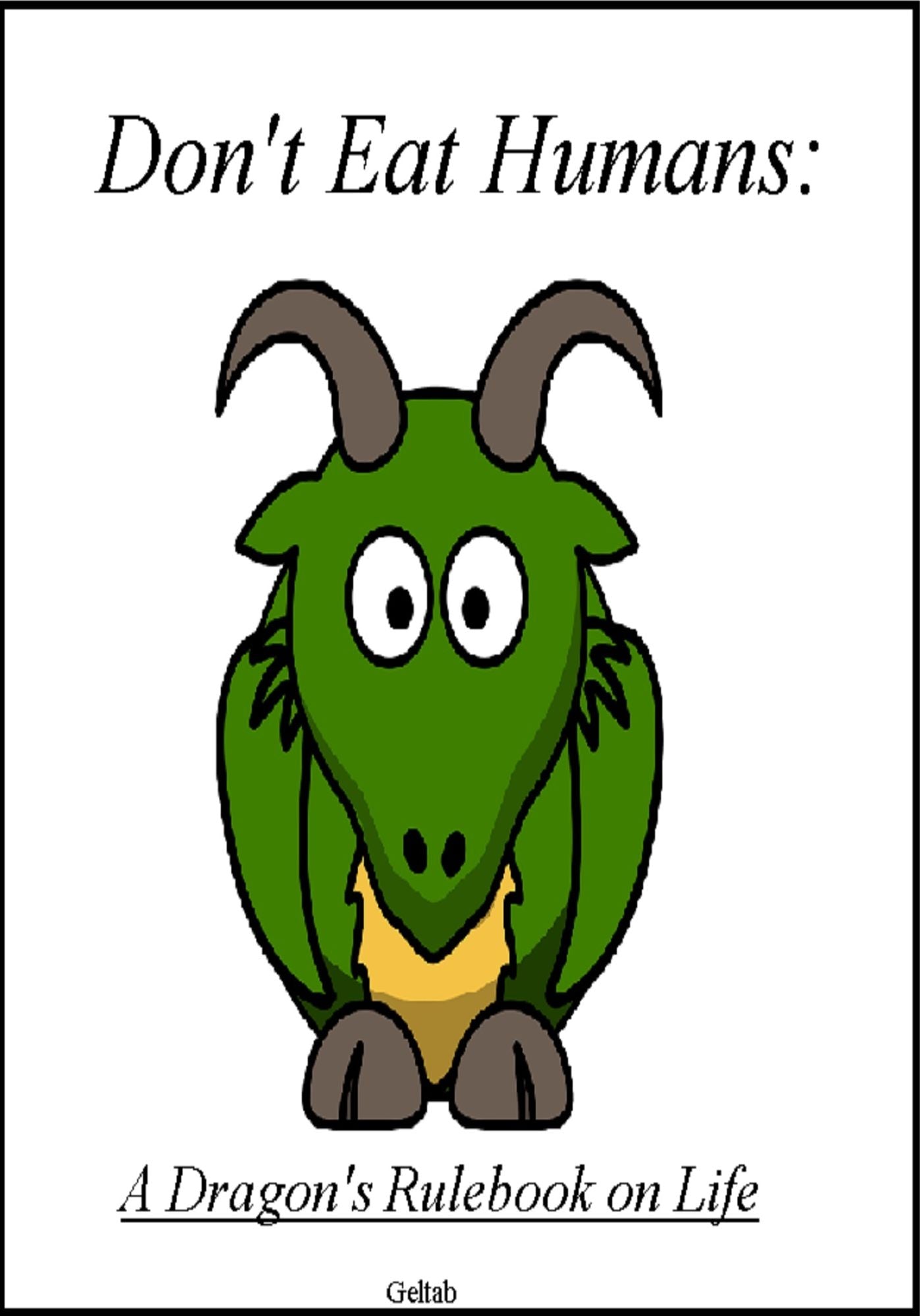 Don't Eat Humans: A Dragon's Rulebook on Life