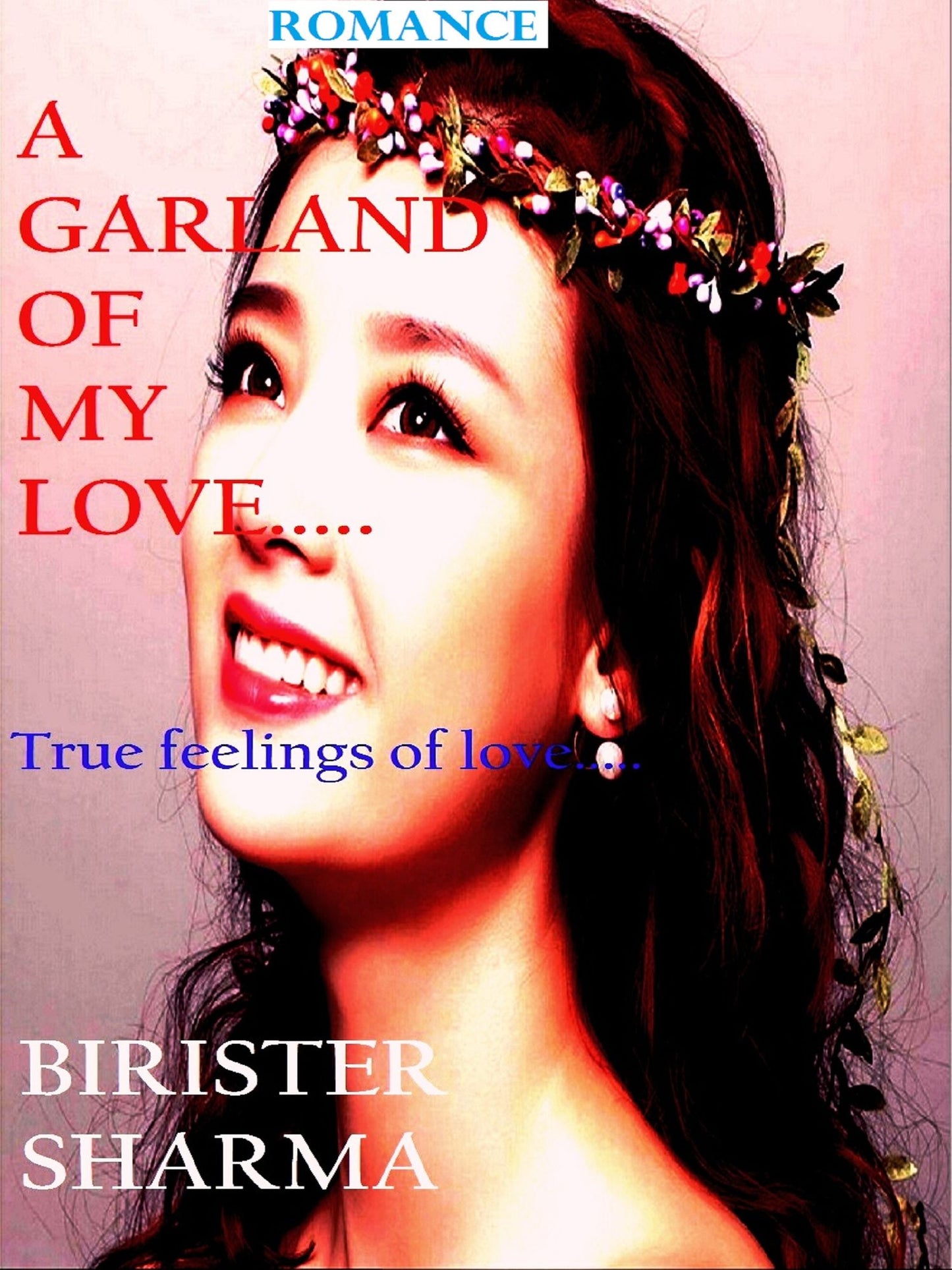 A Garland of My Love...... True feelings of love...