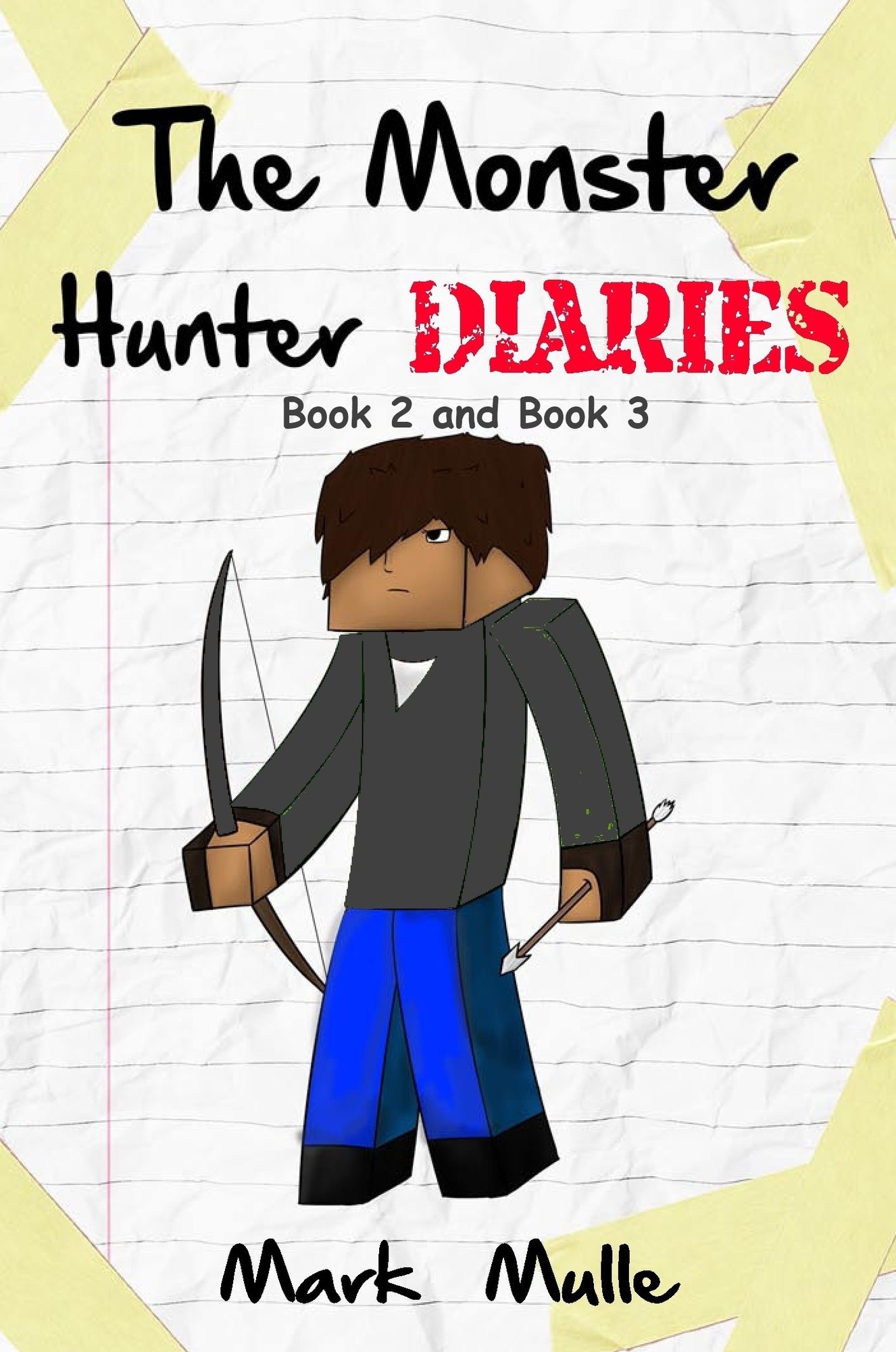 The Monster Hunter Diaries, Book 2 and Book 3