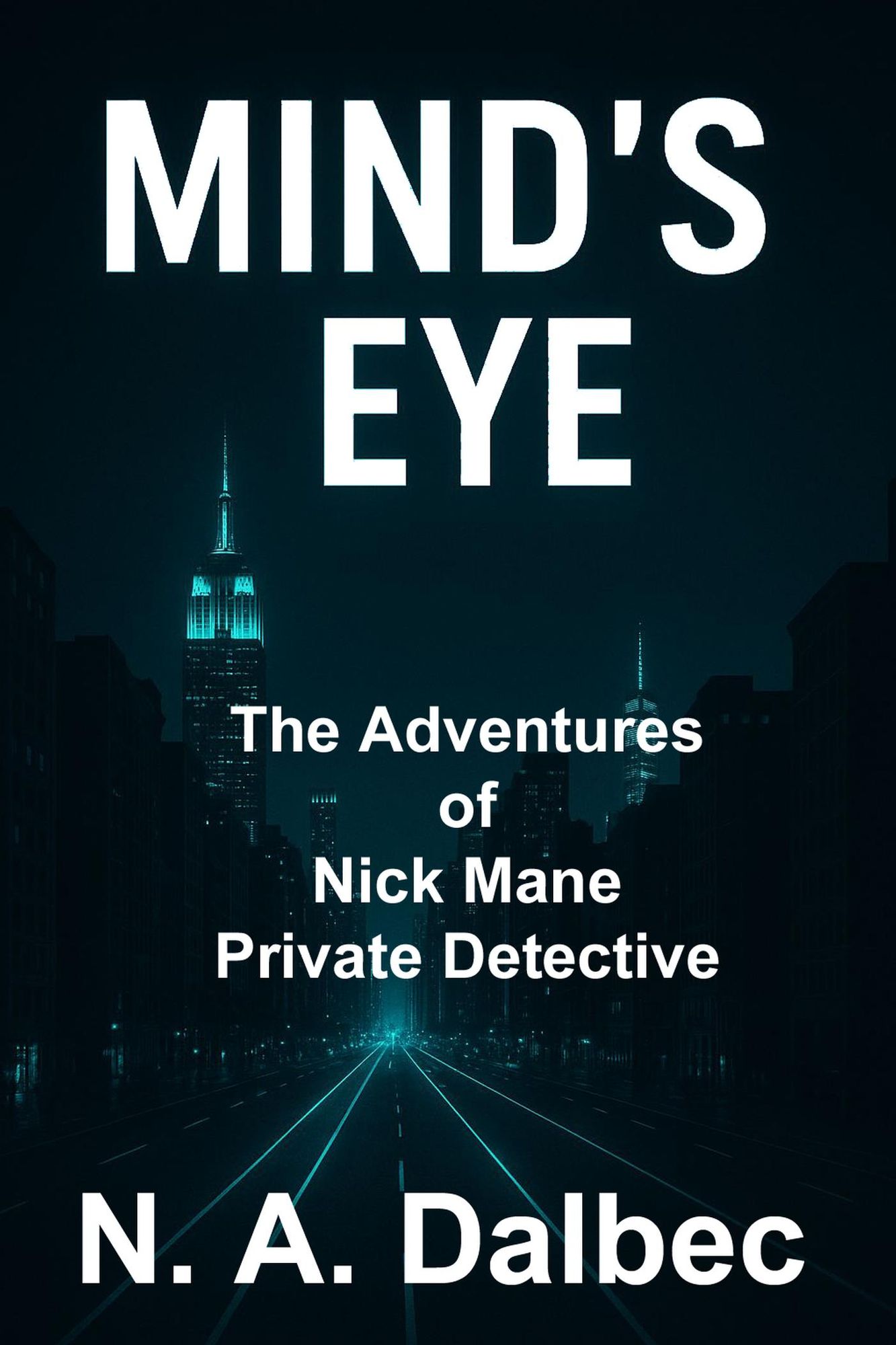 The Adventures of Nick Mane, Private Detective: Mind's Eye