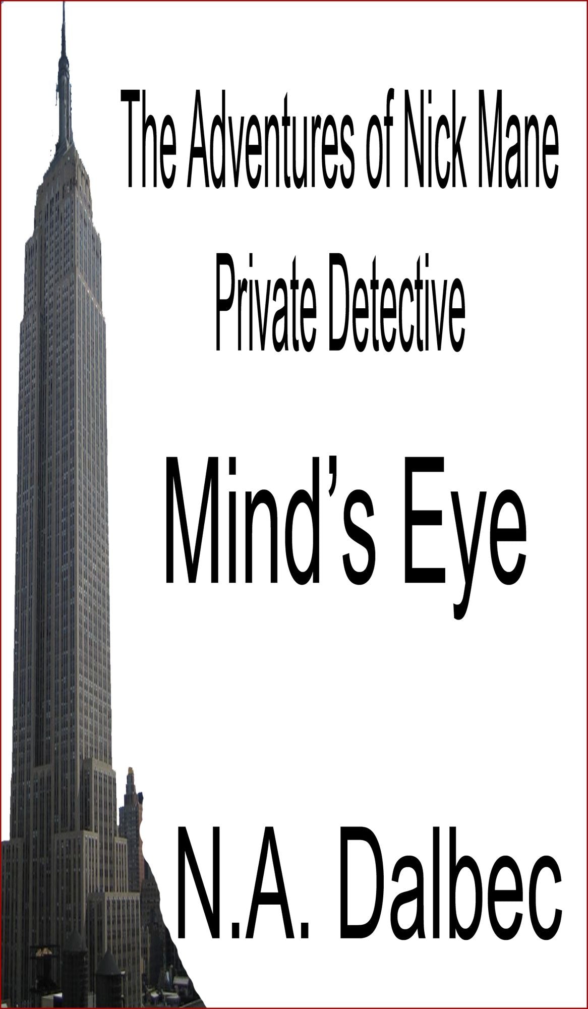 The Adventures of Nick Mane, Private Detective: Mind's Eye