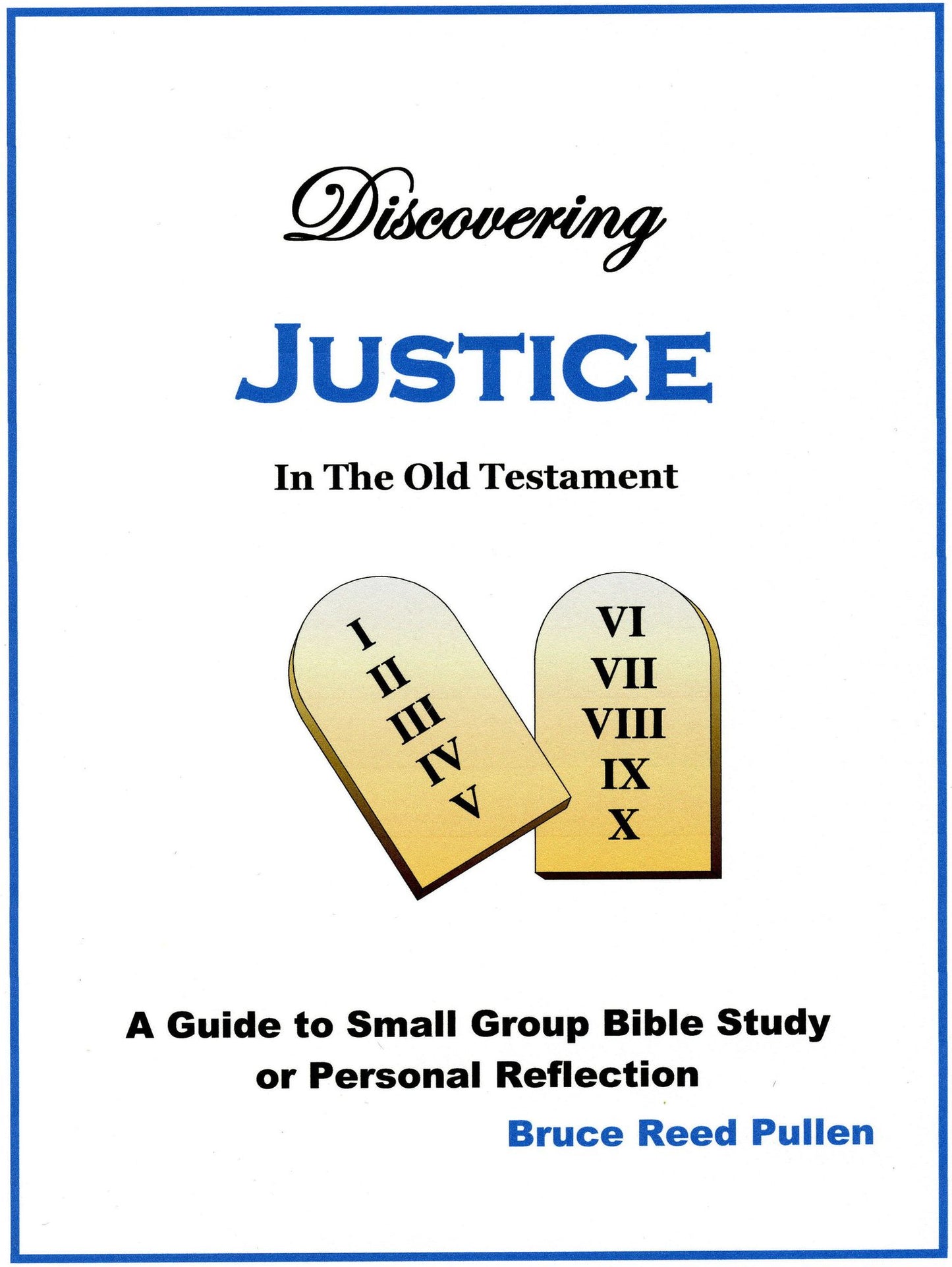 Discovering Justice in the Old Testament: A Small Group Bible Study - Student Edition