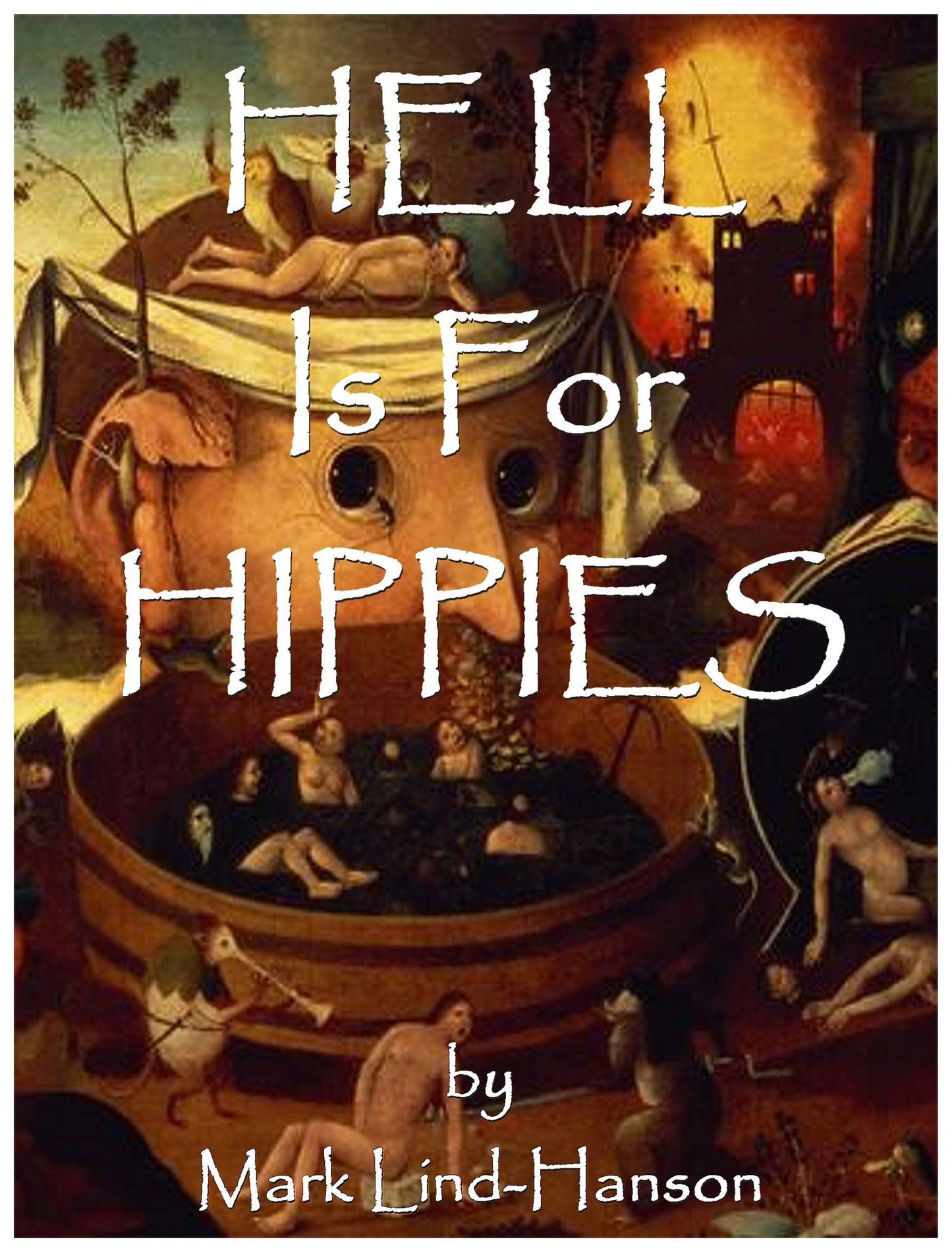 Hell Is For Hippies