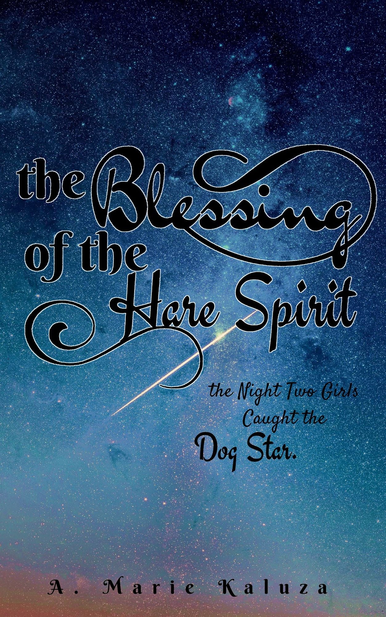 The Blessing of the Hare Spirit: The Night Two Girls Caught the Dog Star