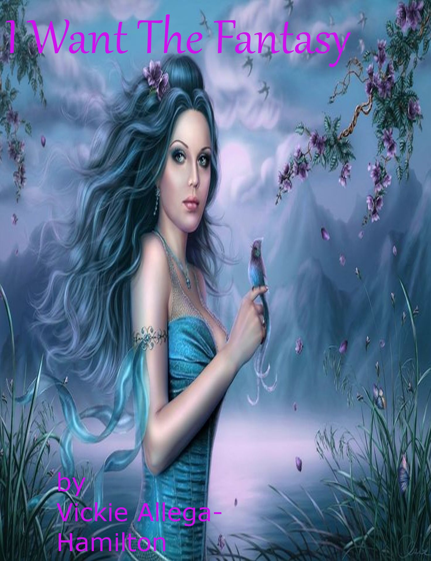 I Want the Fantasy