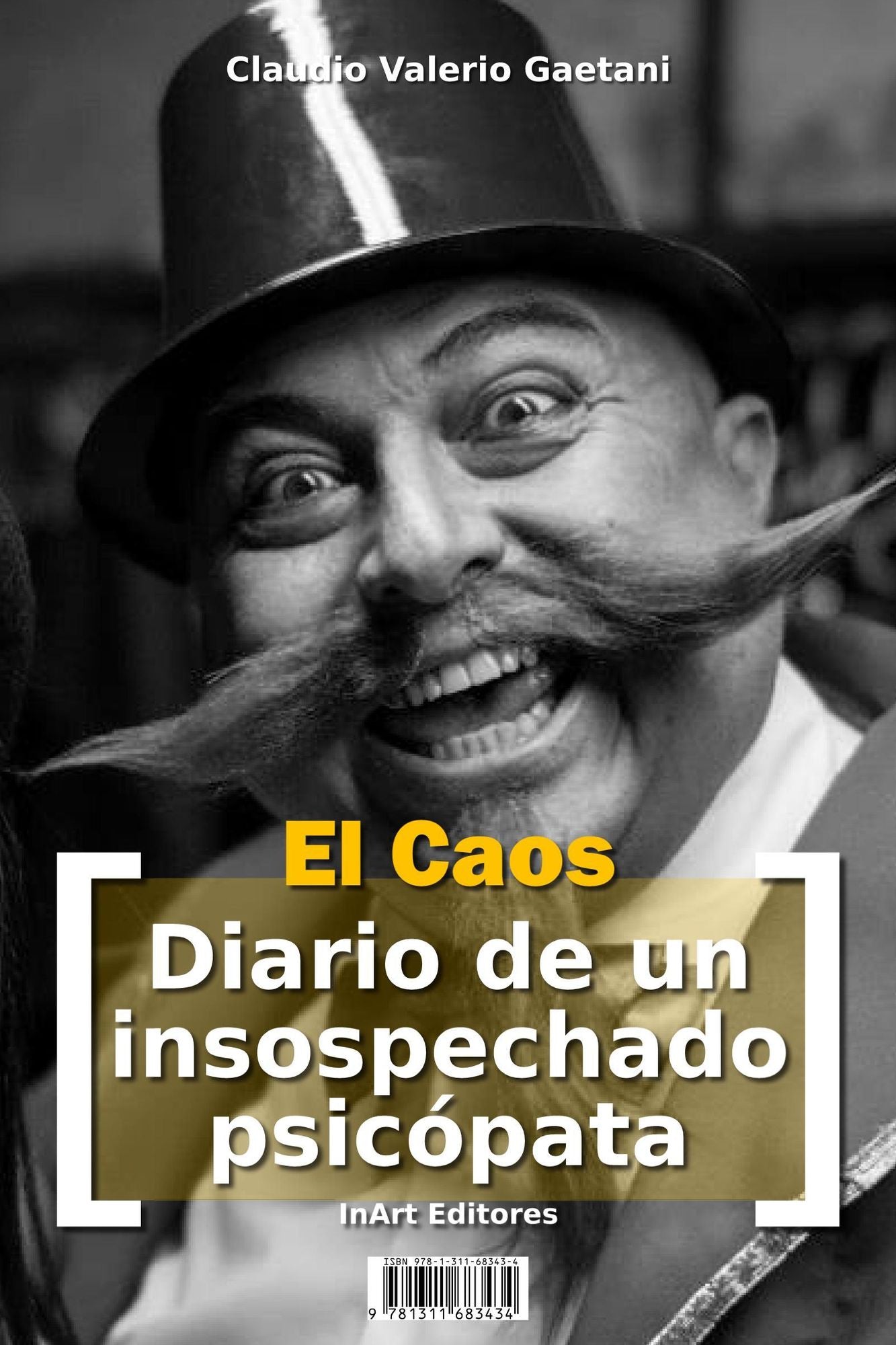 El Caos - [Diario de un insospechado psicópata]