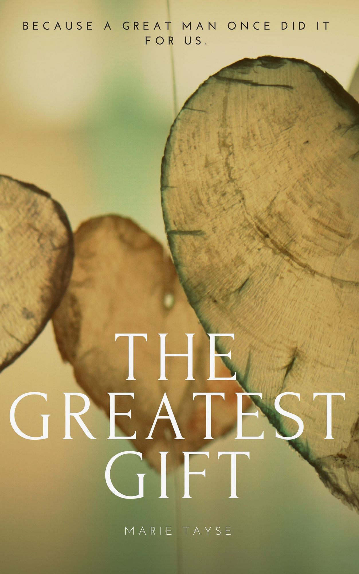 The Greatest Gift
