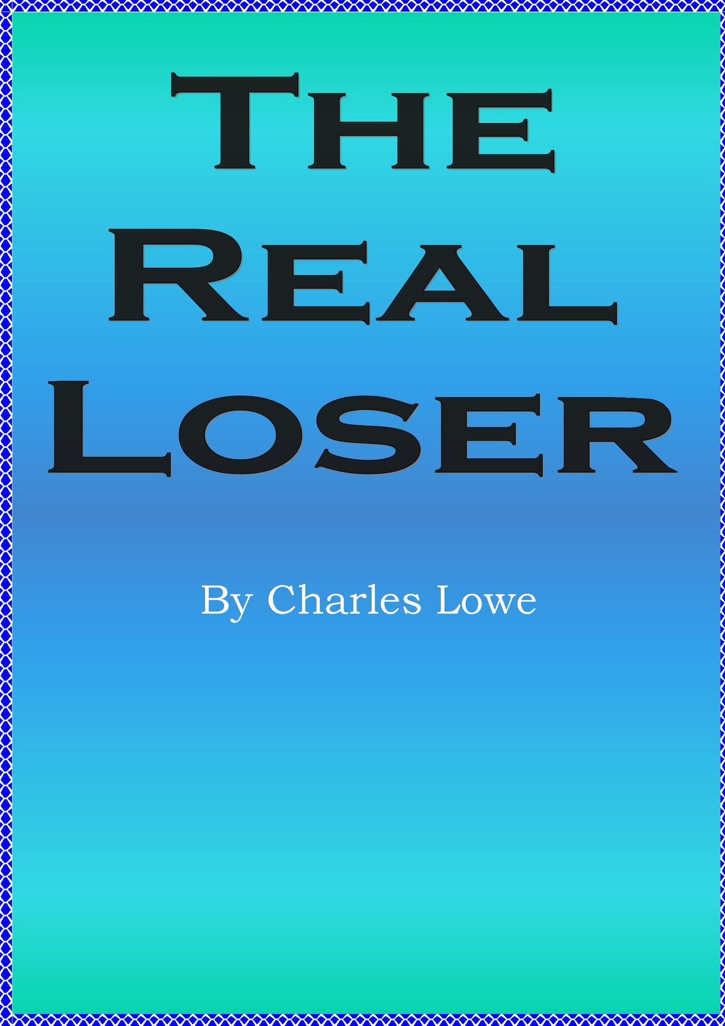 The Real Loser