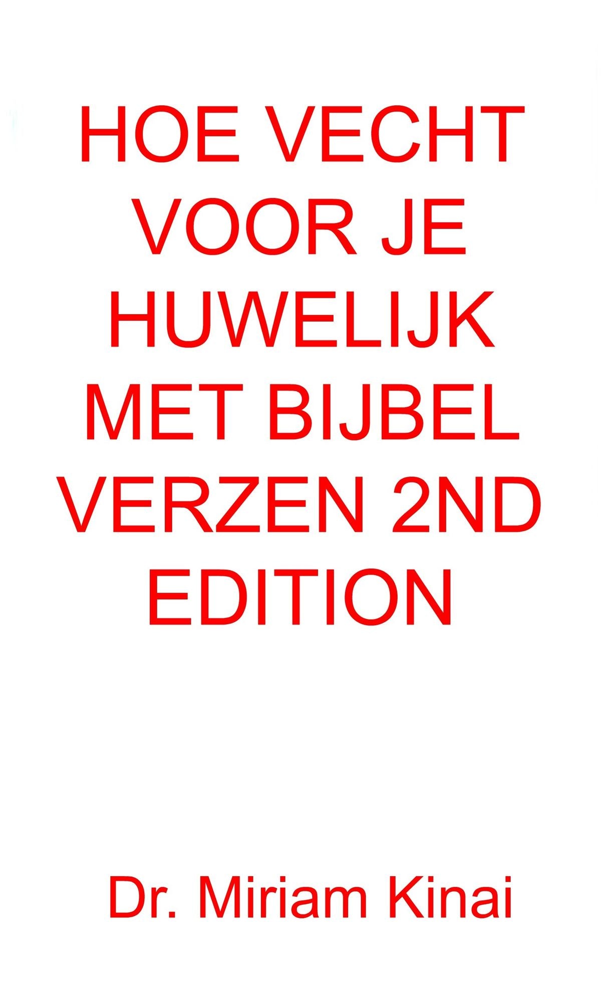 Hoe Vecht Voor Je Huwelijk Met Bijbel Verzen 2nd Edition