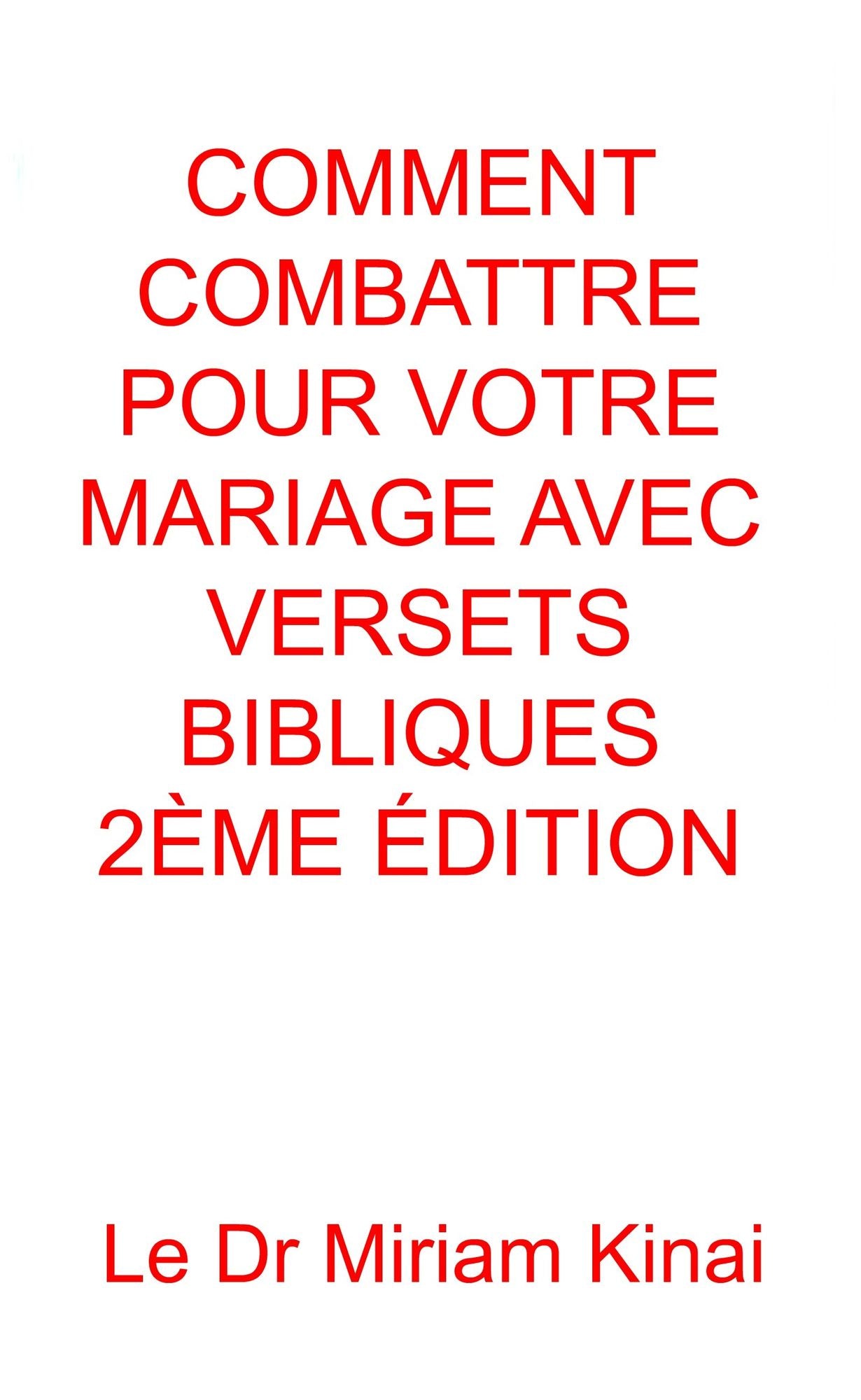 Comment Combattre Pour Votre Mariage Avec Versets Bibliques 2ème Édition