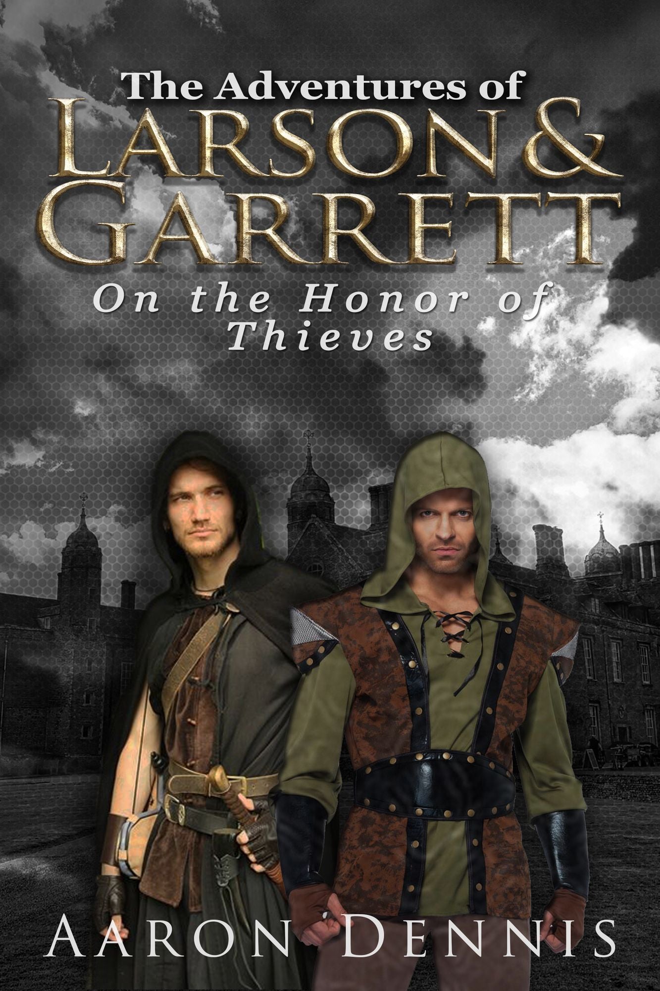The Adventures of Larson and Garrett On the Honor of Thieves