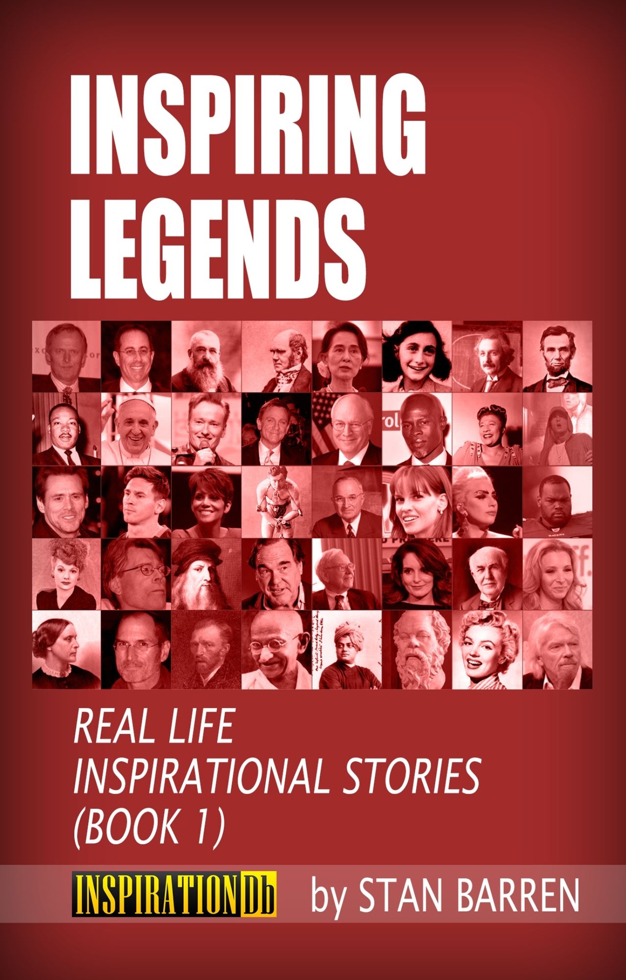 Inspiring Legends: Real Life Inspirational Stories (Book 1)