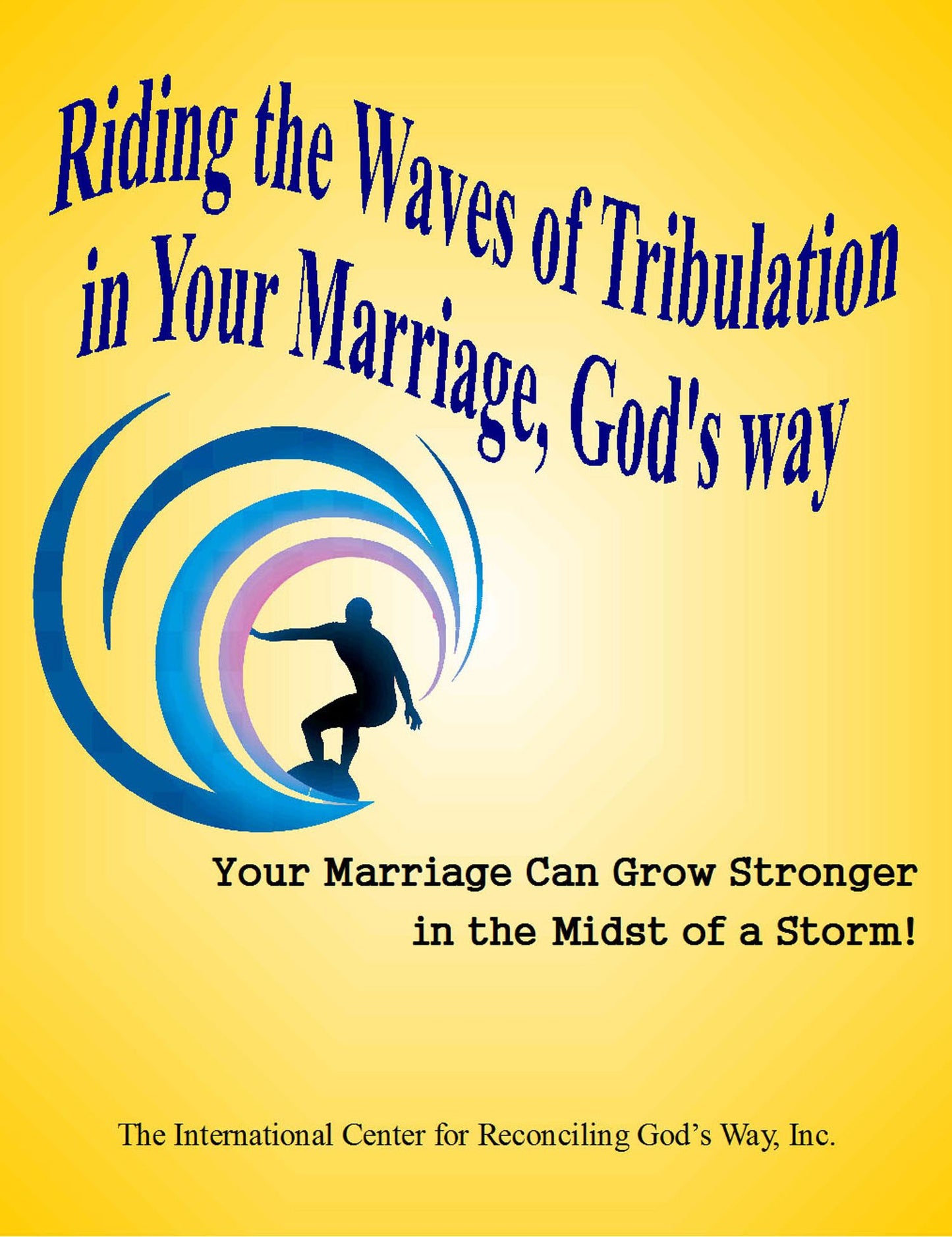Riding the Waves of Tribulation in Your Marriage, God's Way