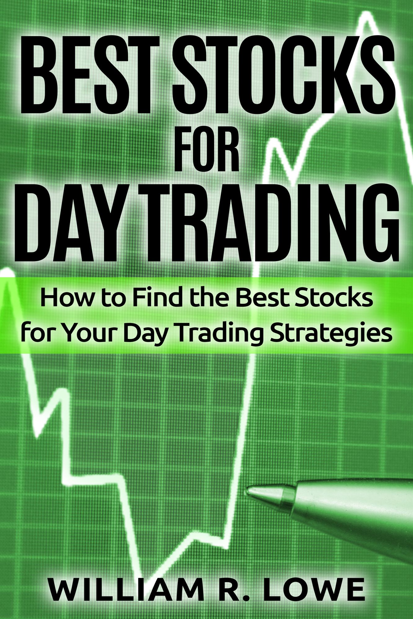Best Stocks for Day Trading: How to Find the Best Stocks for Your Day Trading Strategy