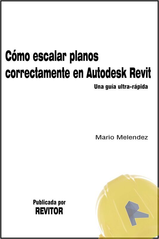 Guías Rápidas de Revit: Como escalar correctamente planos