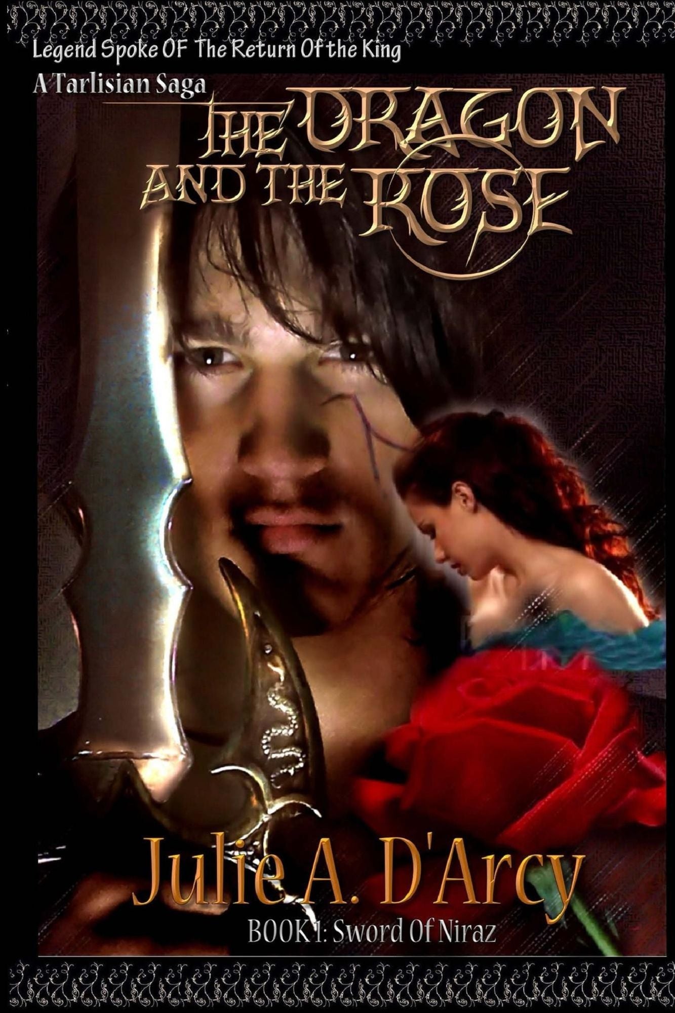 The Dragon and The Rose: The Tarlisian Saga