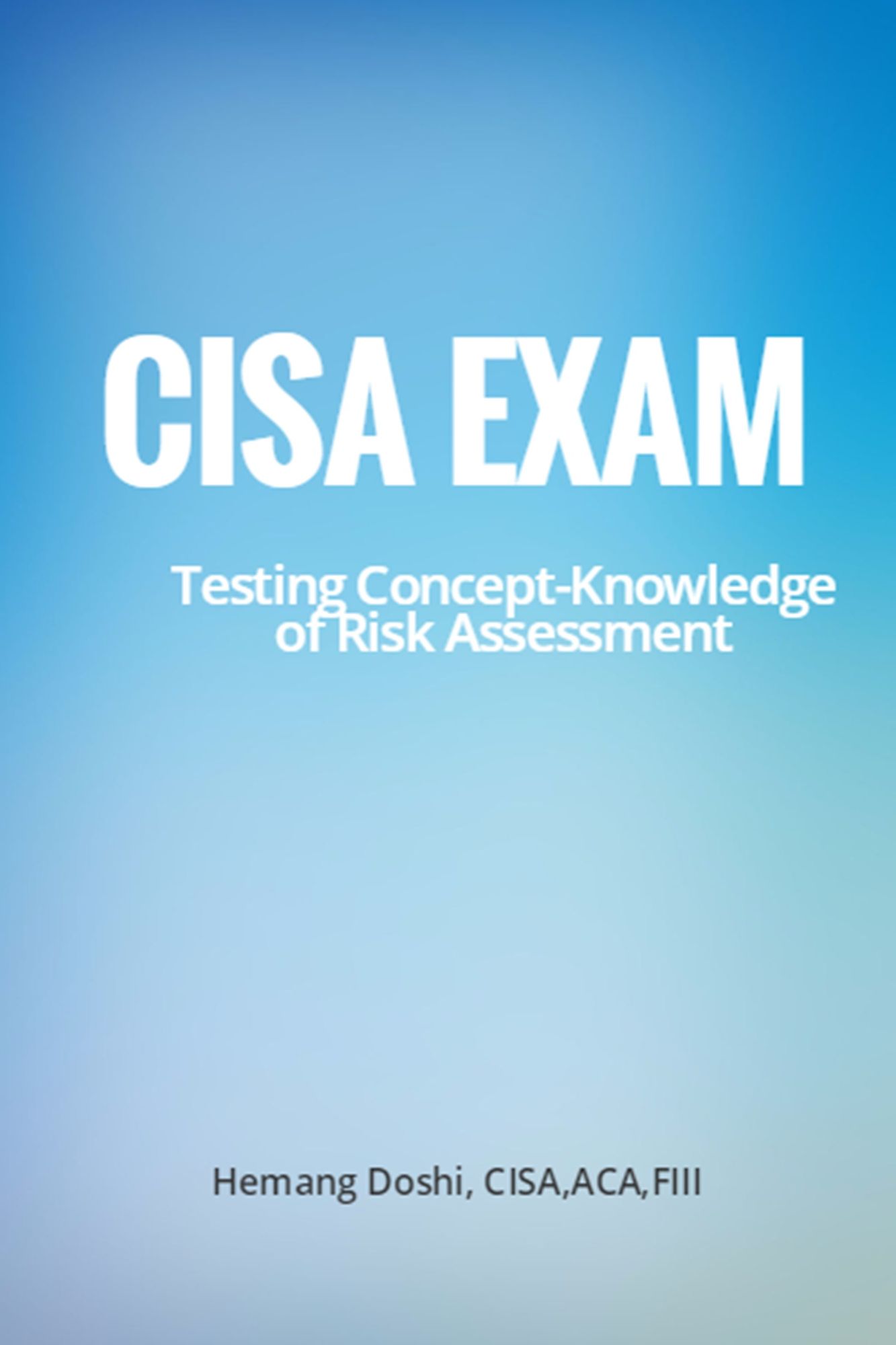 CISA Exam-Testing Concept-Knowledge of Risk Assessment