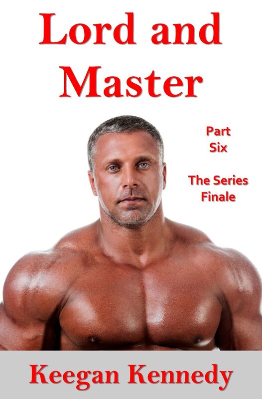 Lord and Master: Part Six