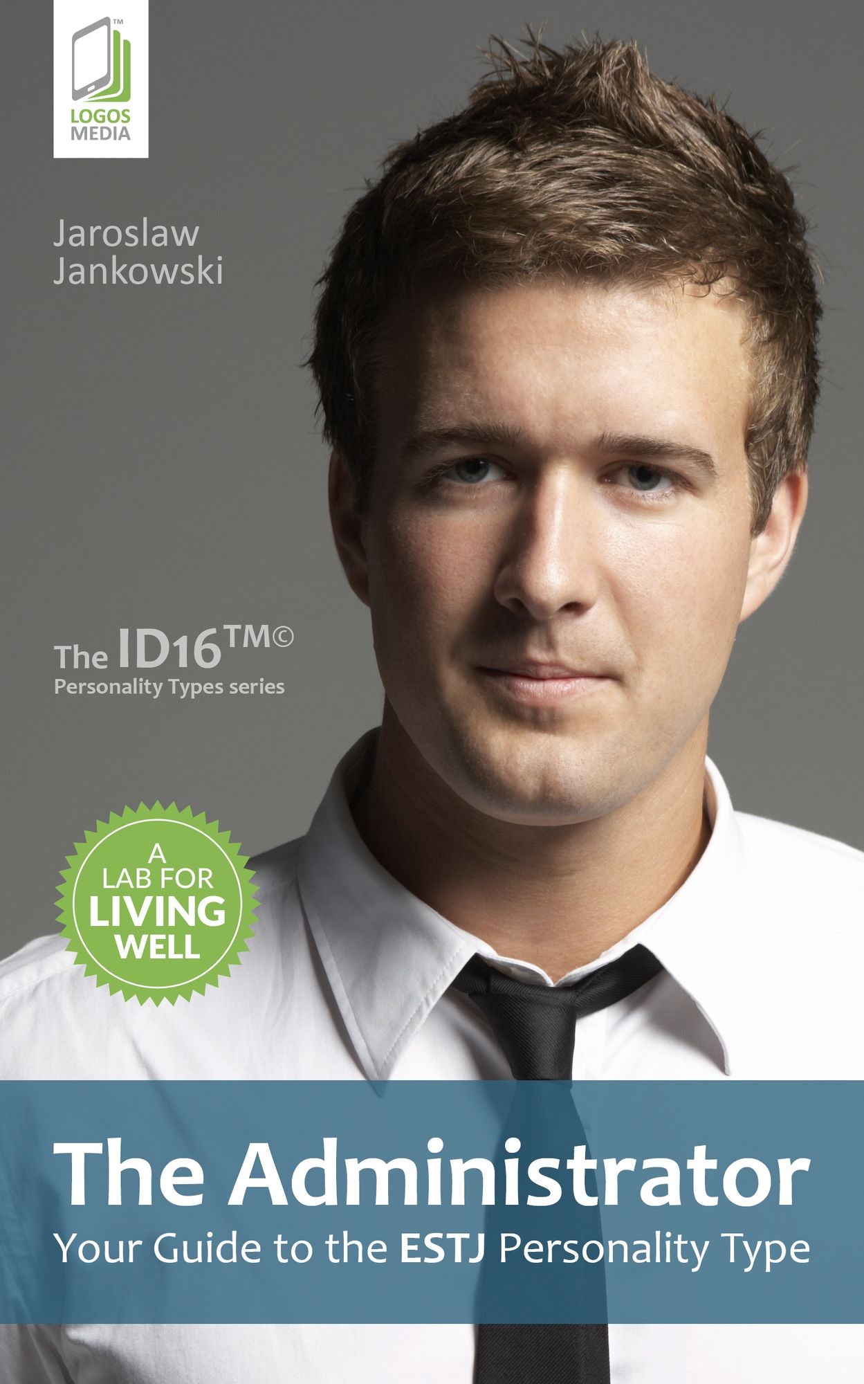 The Administrator: Your Guide to the ESTJ Personality Type