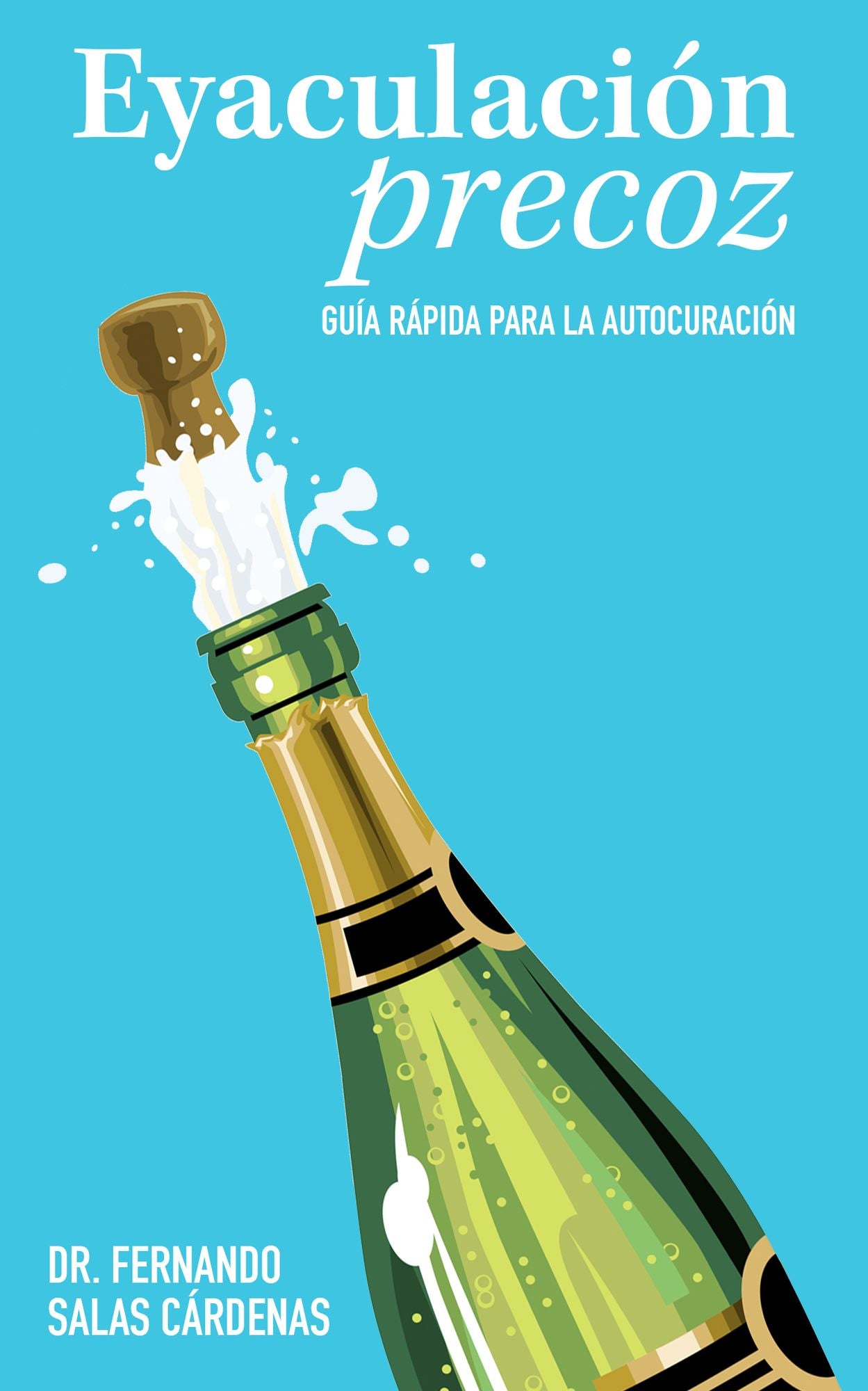 Eyaculación precoz: guía rápida para la autocuración
