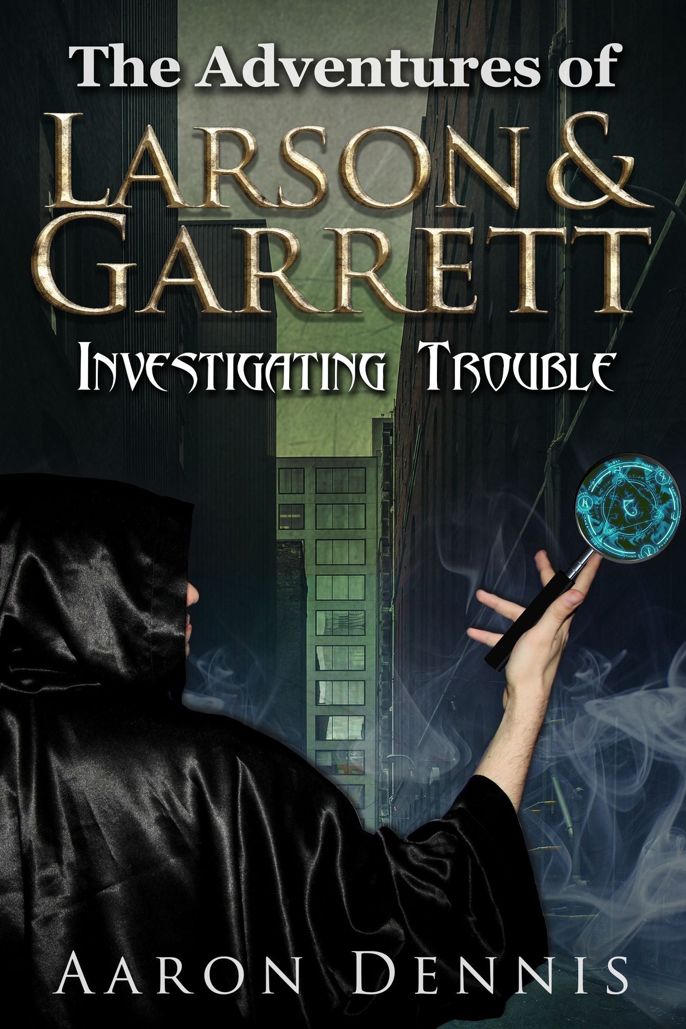 The Adventures of Larson and Garrett Investigating Trouble