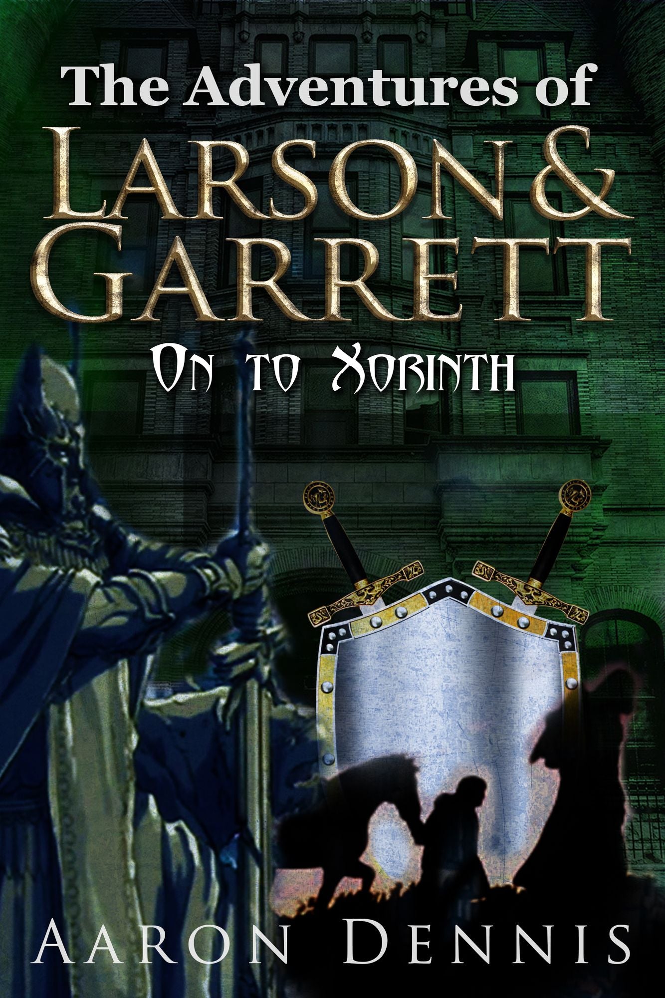 The Adventures of Larson and Garrett On to Xorinth