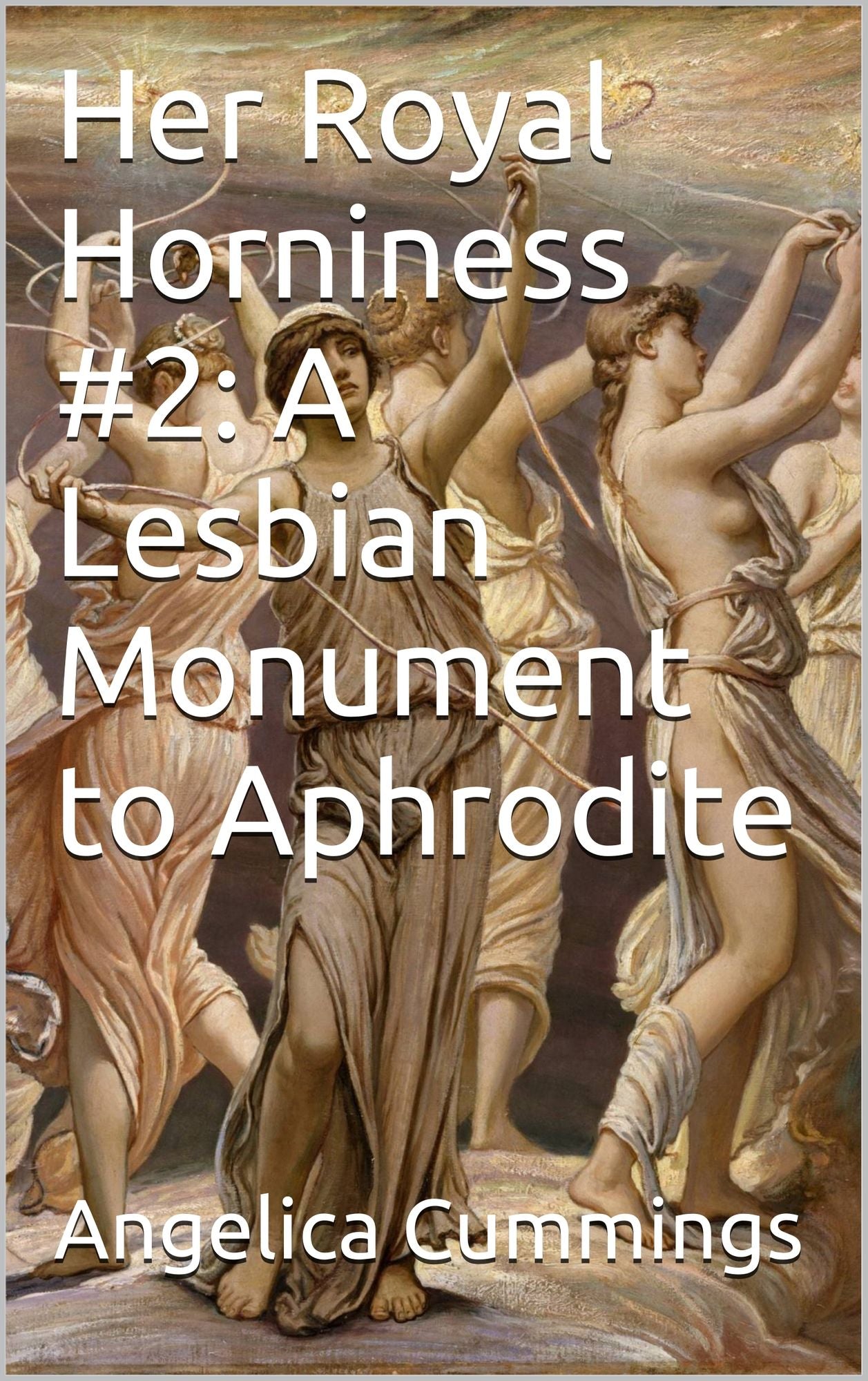 Her Royal Horniness #2: A Lesbian Monument to Aphrodite